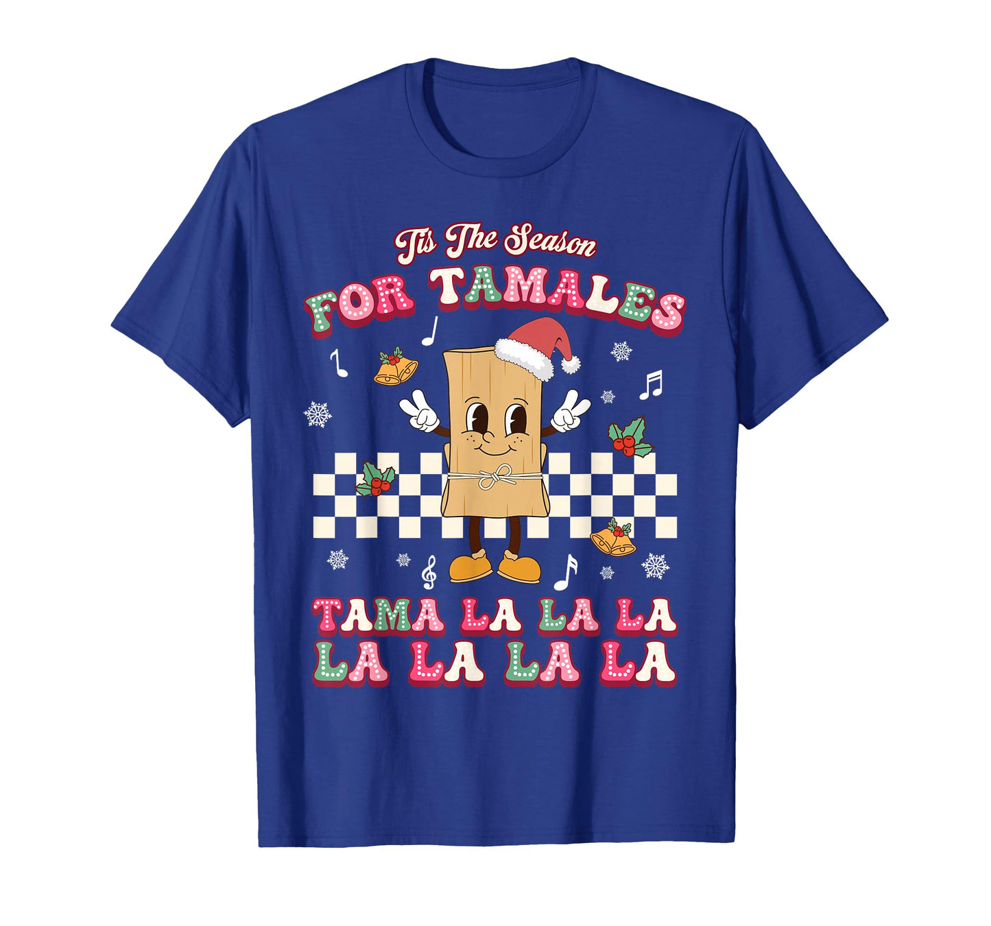 Tis The Season Mexican Christmas Tamales Mexico Food Xmas T-Shirt