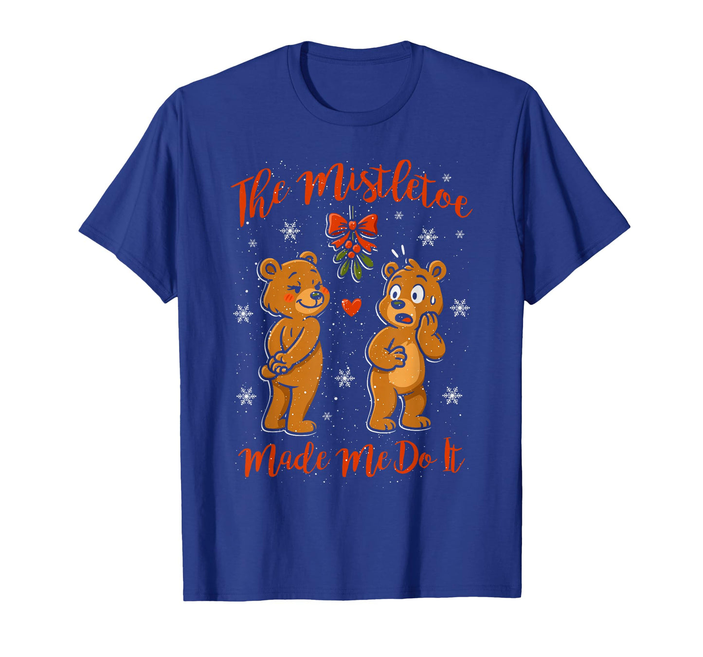 Mistletoe Made Me Do It Christmas Santa Xmas Family T-Shirt