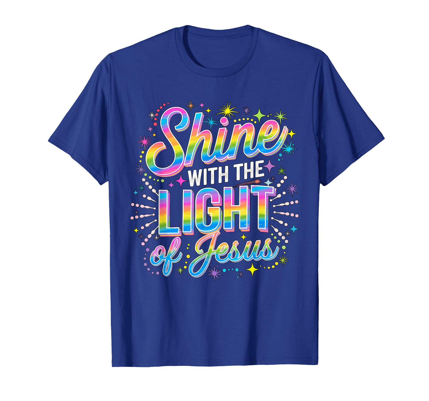 Shine with the Light of Jesus T-Shirt