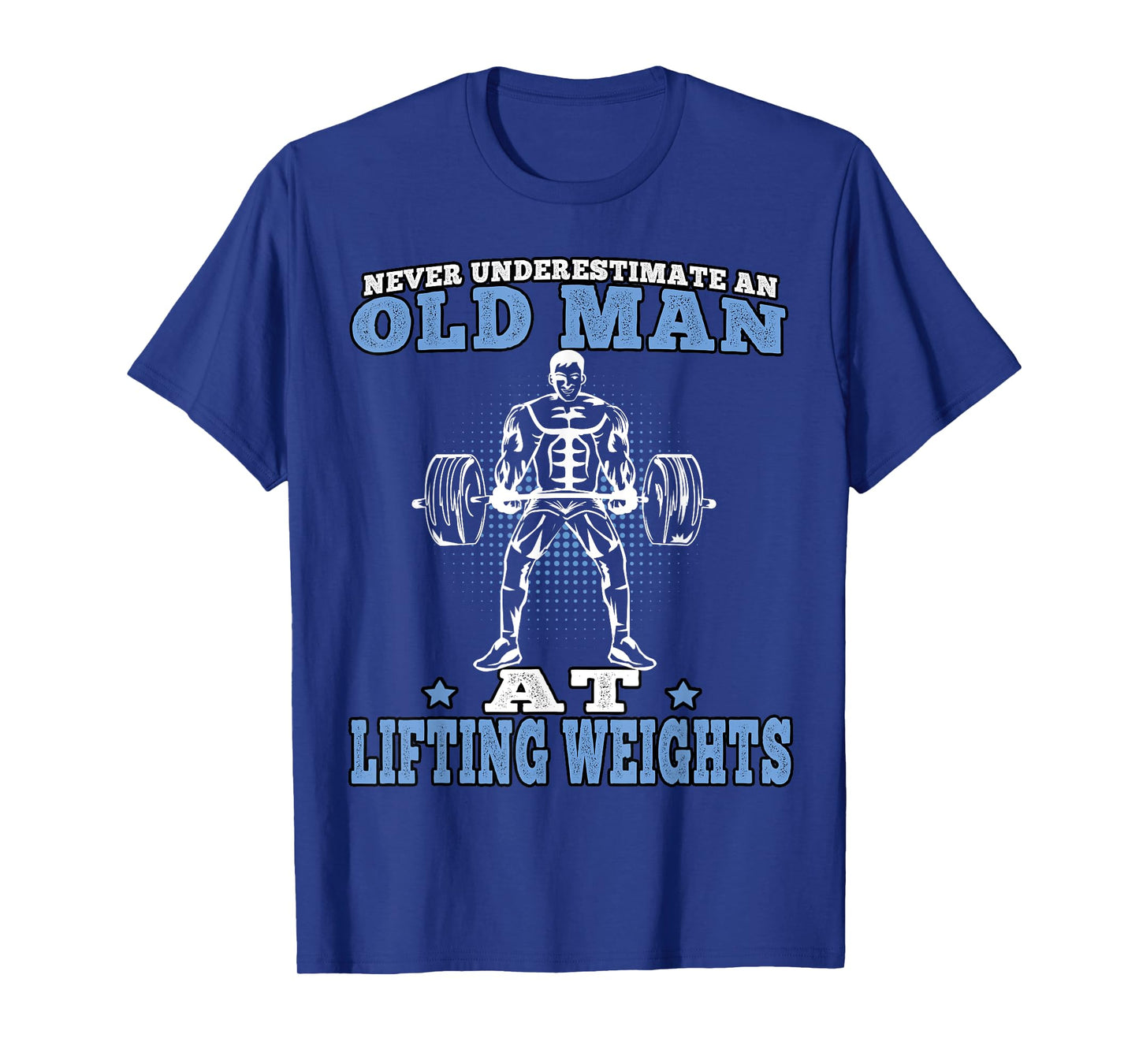 Old Man at Lifting Weights Workout Fitness Gym T-Shirt