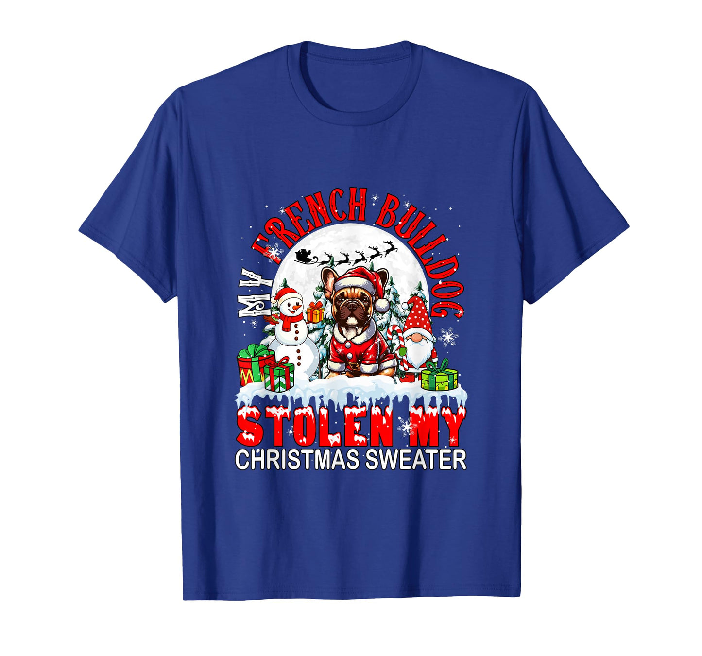 My French Bulldog Stolen My Christmas Sweater Santa Dog T-Shirt