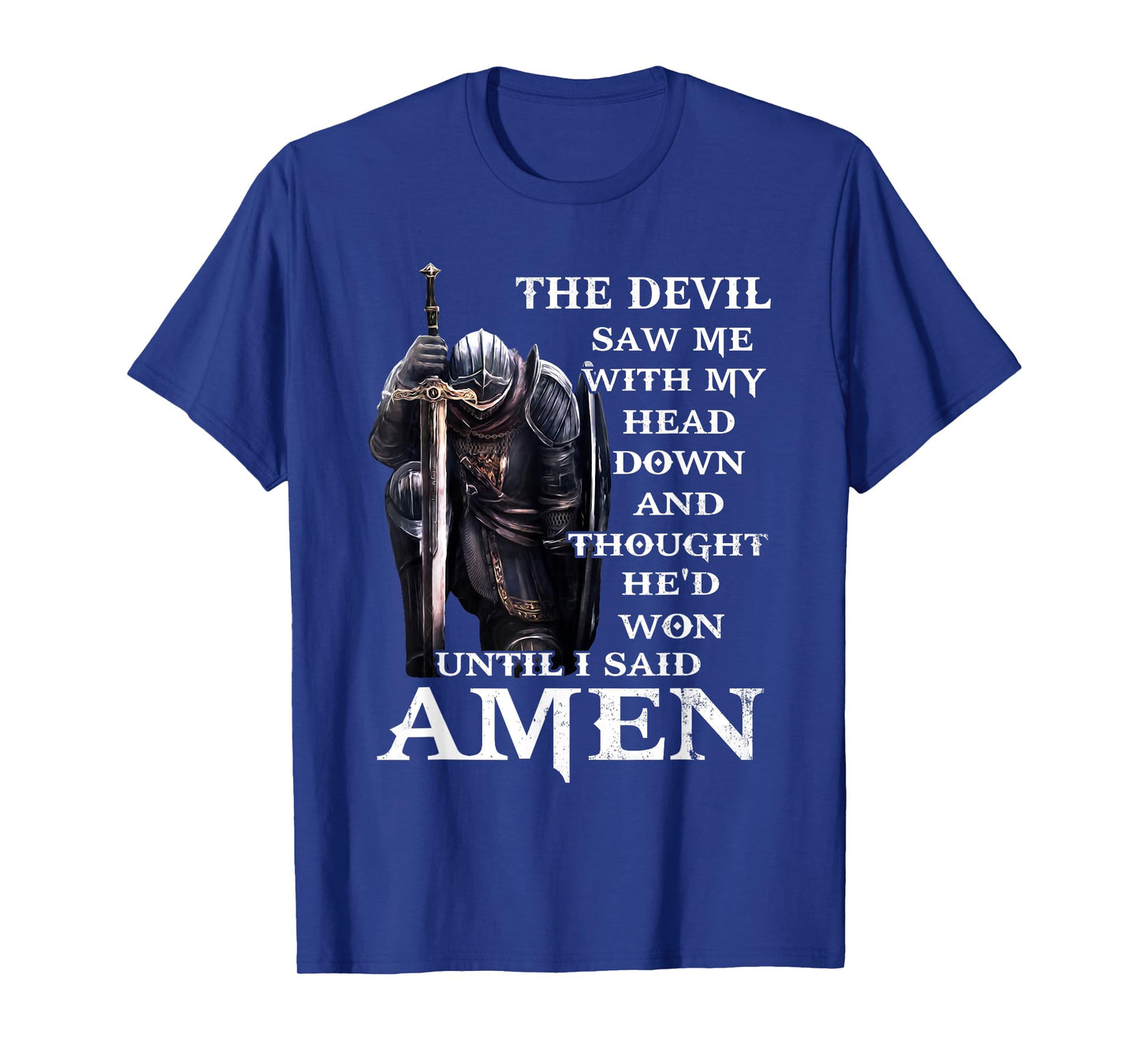 Christian Jesus The Devil Saw Me With My Head Down T-Shirt
