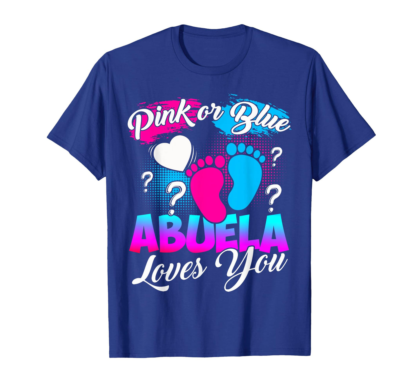 Women Gender Reveal Pink Or Blue Abuela Loves You T-Shirt