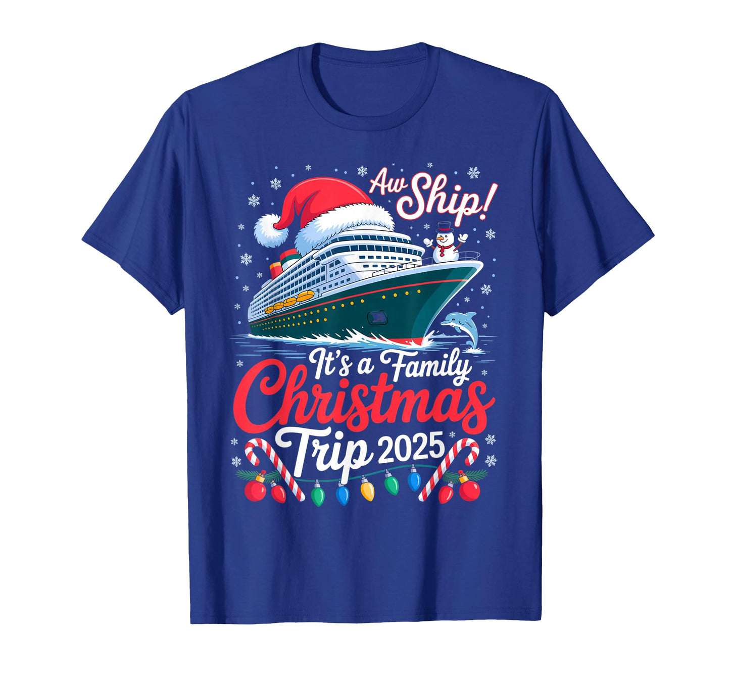 Aw Ship A Christmas Cruise Trip 2025 Family Cruising Crew T-Shirt