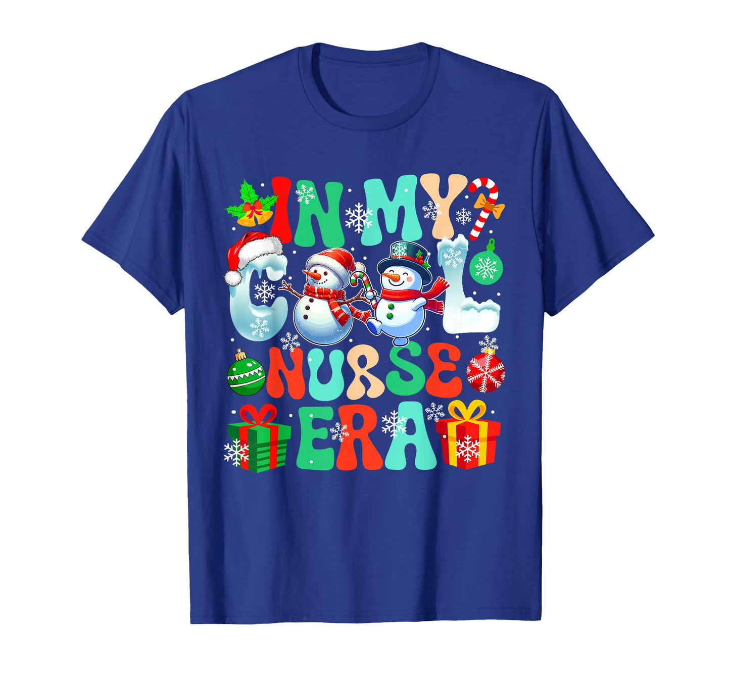 in Nurse Era Xmas Proud Job Santa Snowmen Colorful T-Shirt