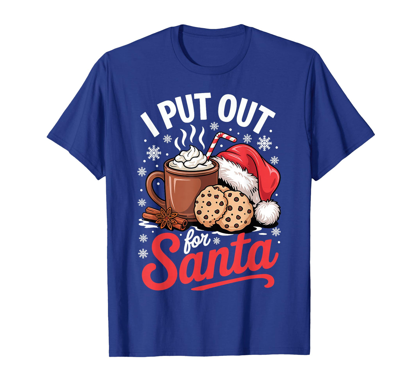 I Put Out for Santa Funny Cookies Christmas Xmas Humor T-Shirt