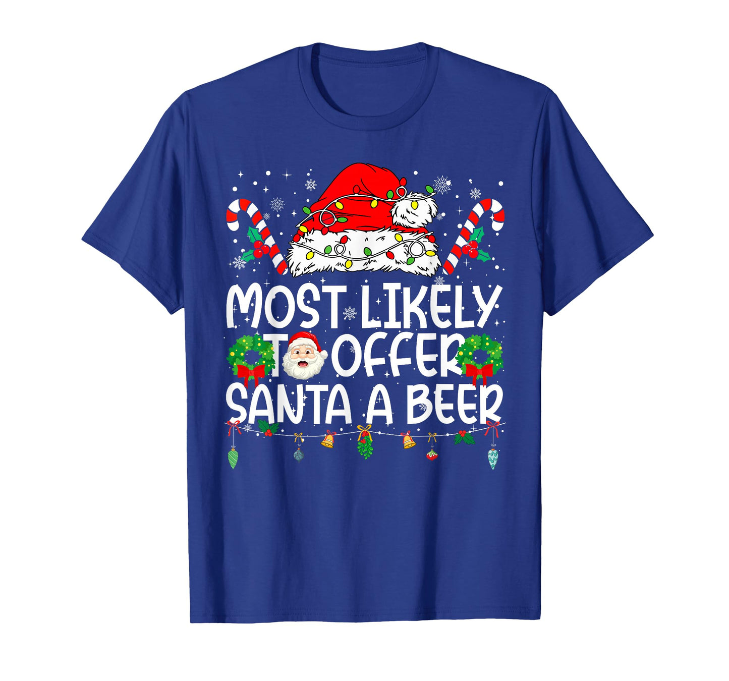 Most Likely to Offer Santa Beer Family Reunion Christmas T-Shirt