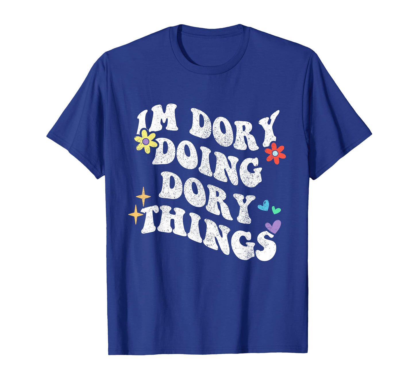 Retro Groovy Im Dory Doing Dory Things Funny Mother's Day T-Shirt