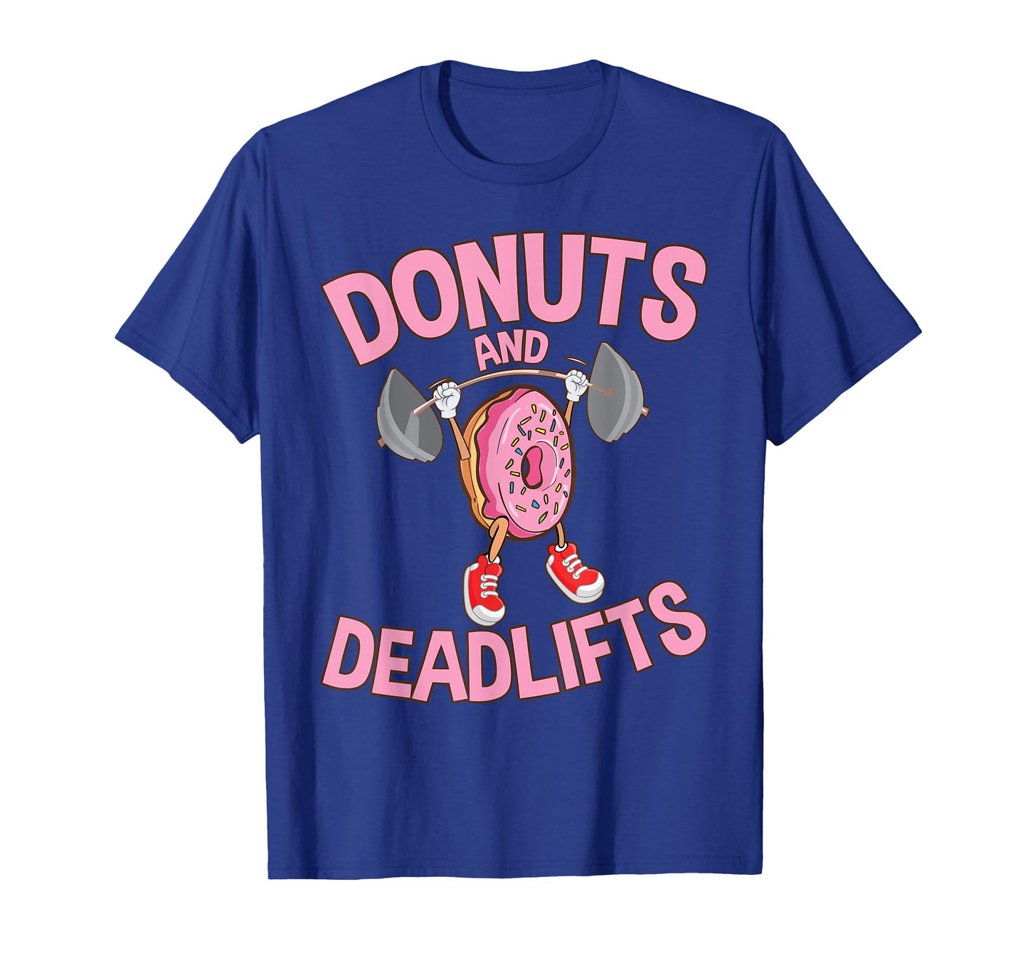 Donuts and Deadlifts Funny Workout Weightlifting T-Shirt T-Shirt