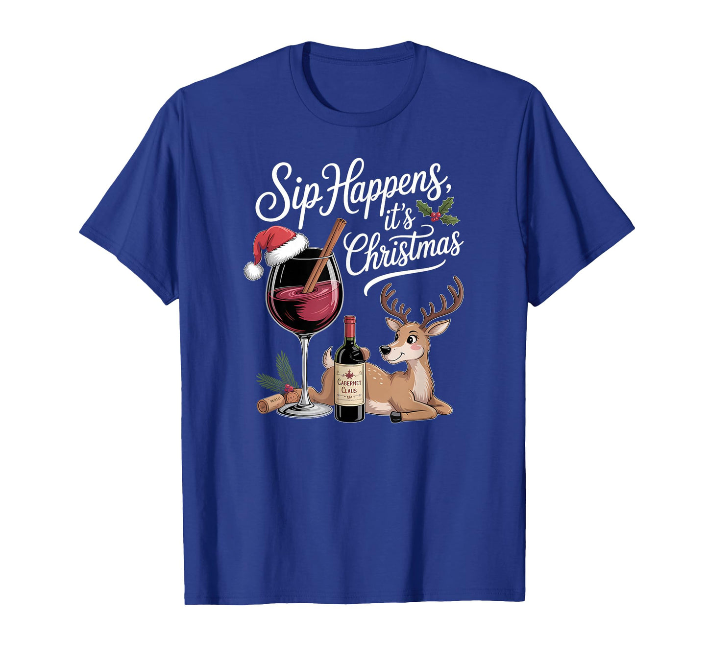 Sip Happens It's Christmas Funny Wine Reindeer T-Shirt