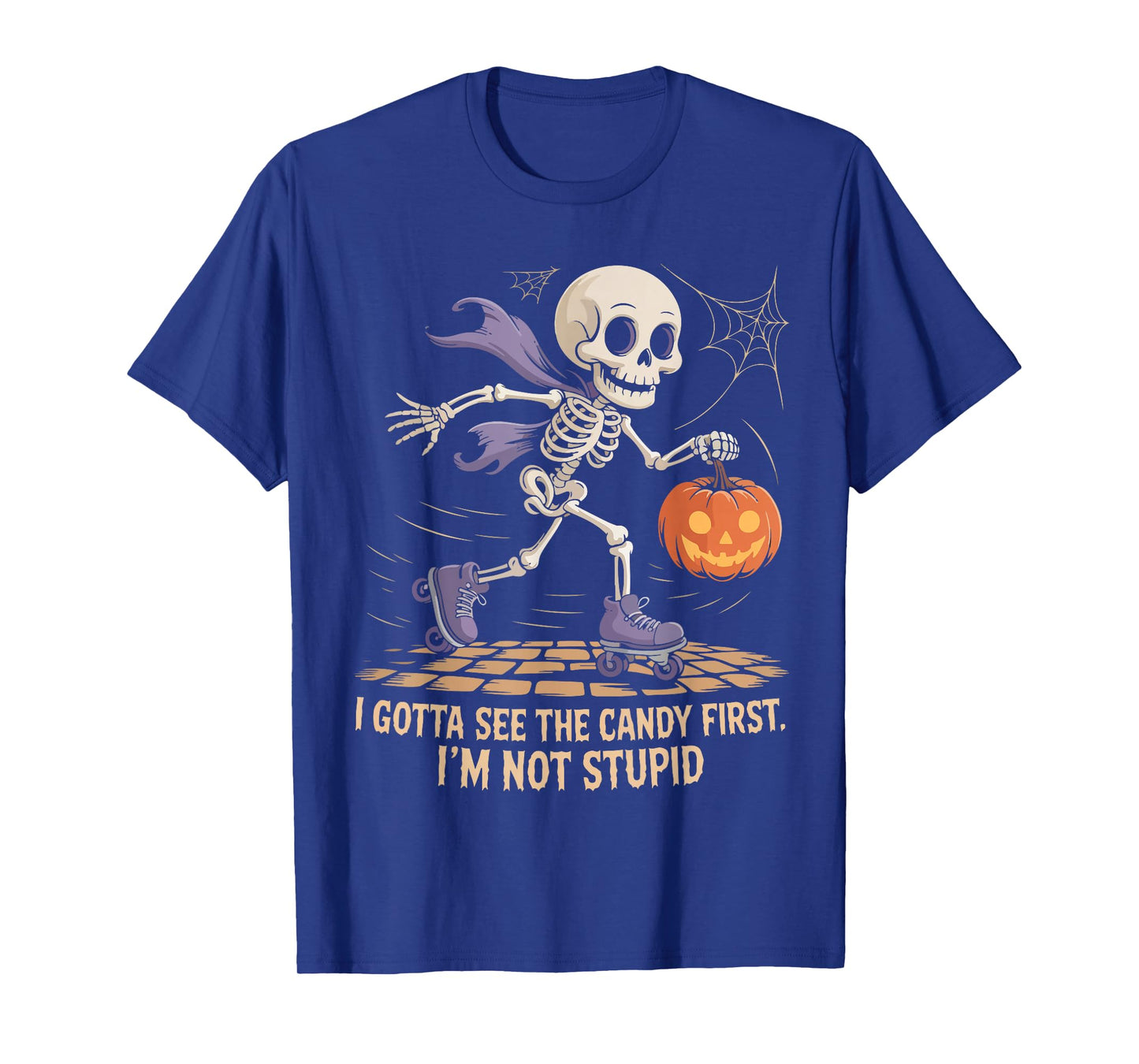 I Gotta See The Candy First I'm Not Stupid Halloween Ghosts T-Shirt