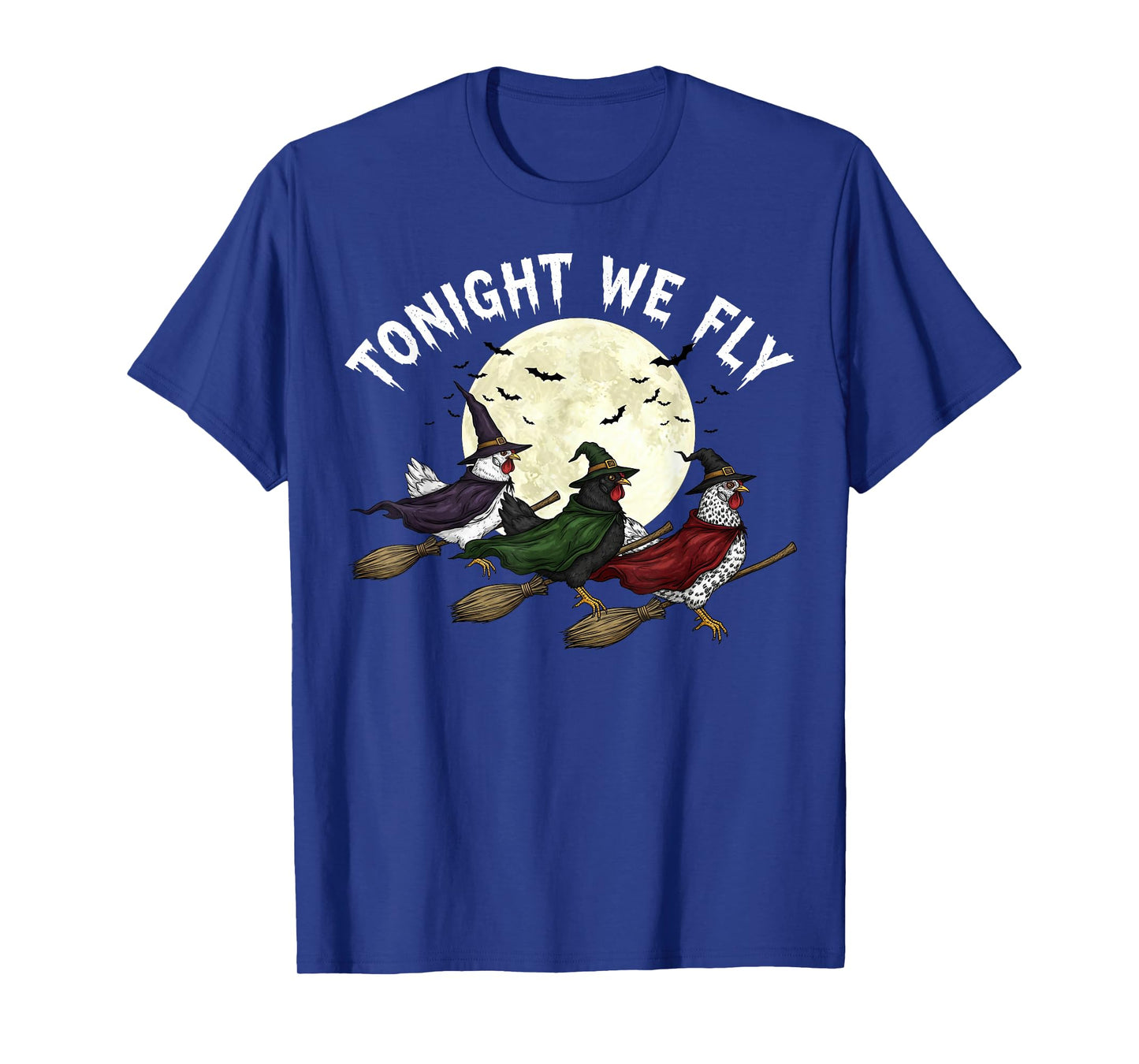 Tonight We Fly Chicken Witches Funny Halloween Humor T-Shirt