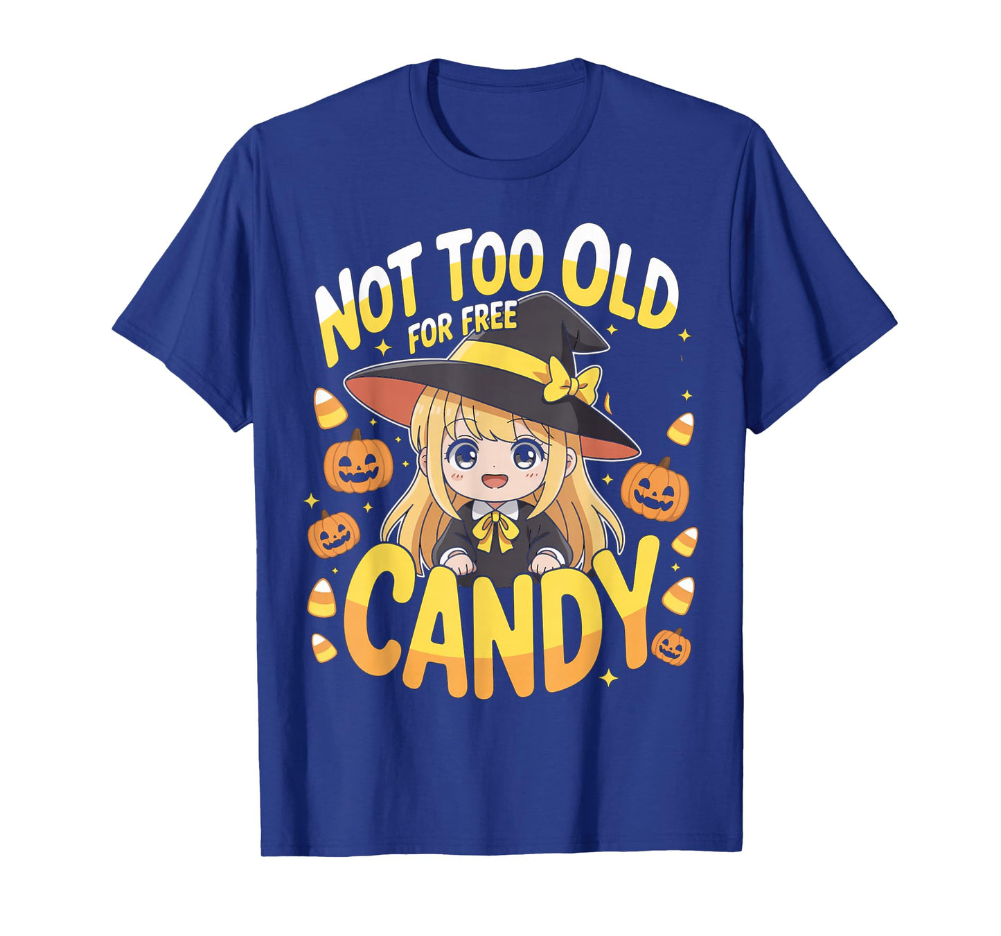 Halloween Anime Witch Cute Not Too Old for Free Candy Girls T-Shirt