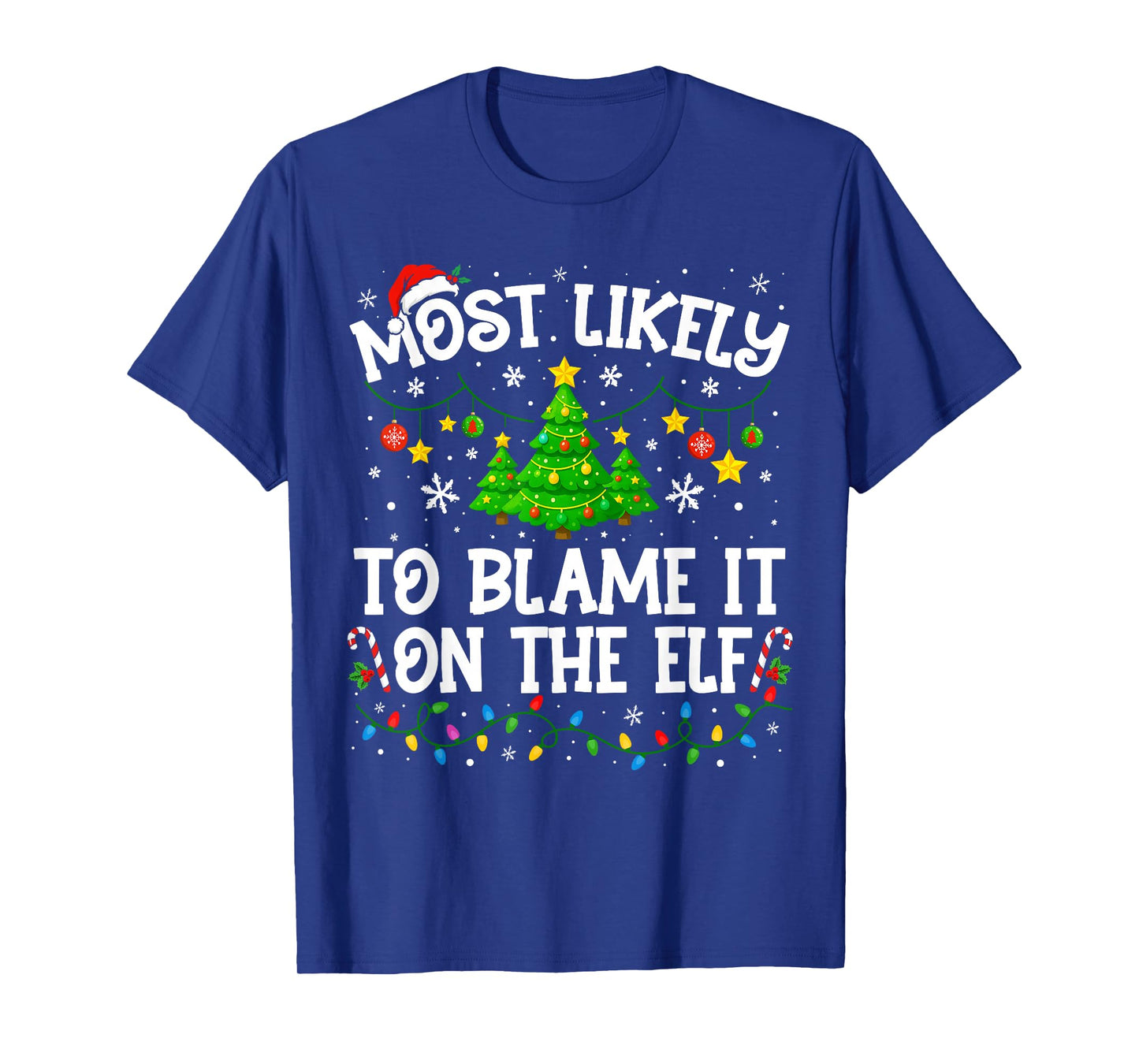 Most Likely to Blame It On The Elf Christmas Family Matching T-Shirt