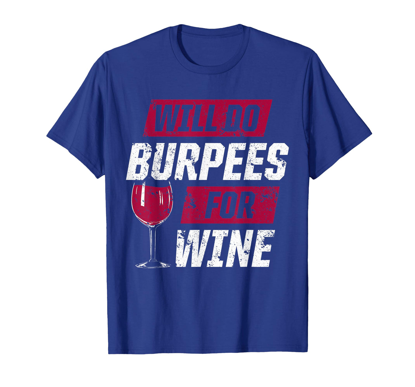 Funny Workout Motivation Burpees Wine Fitness T-Shirt