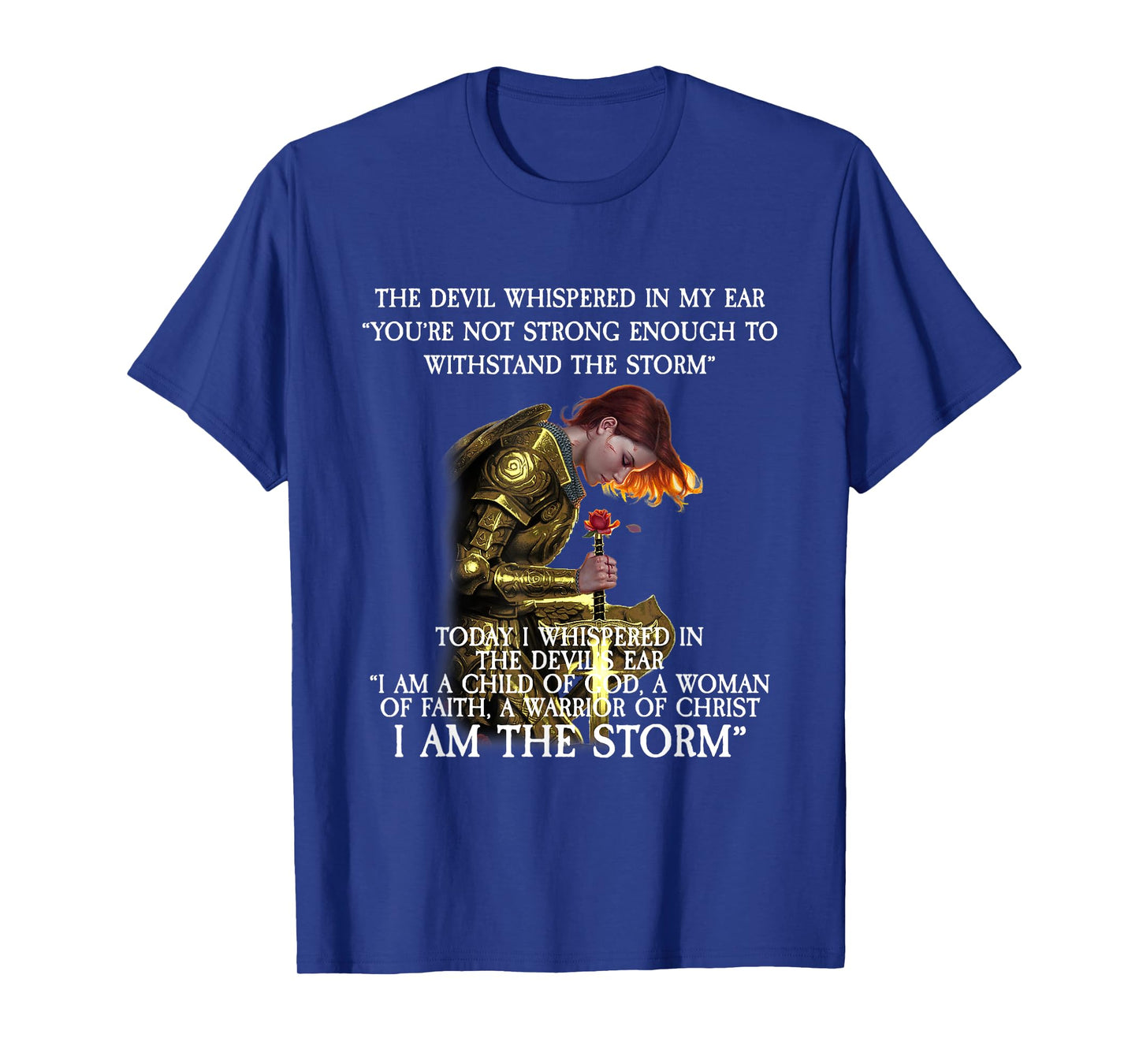 Warrior of Christ I Am The Storm T-Shirt