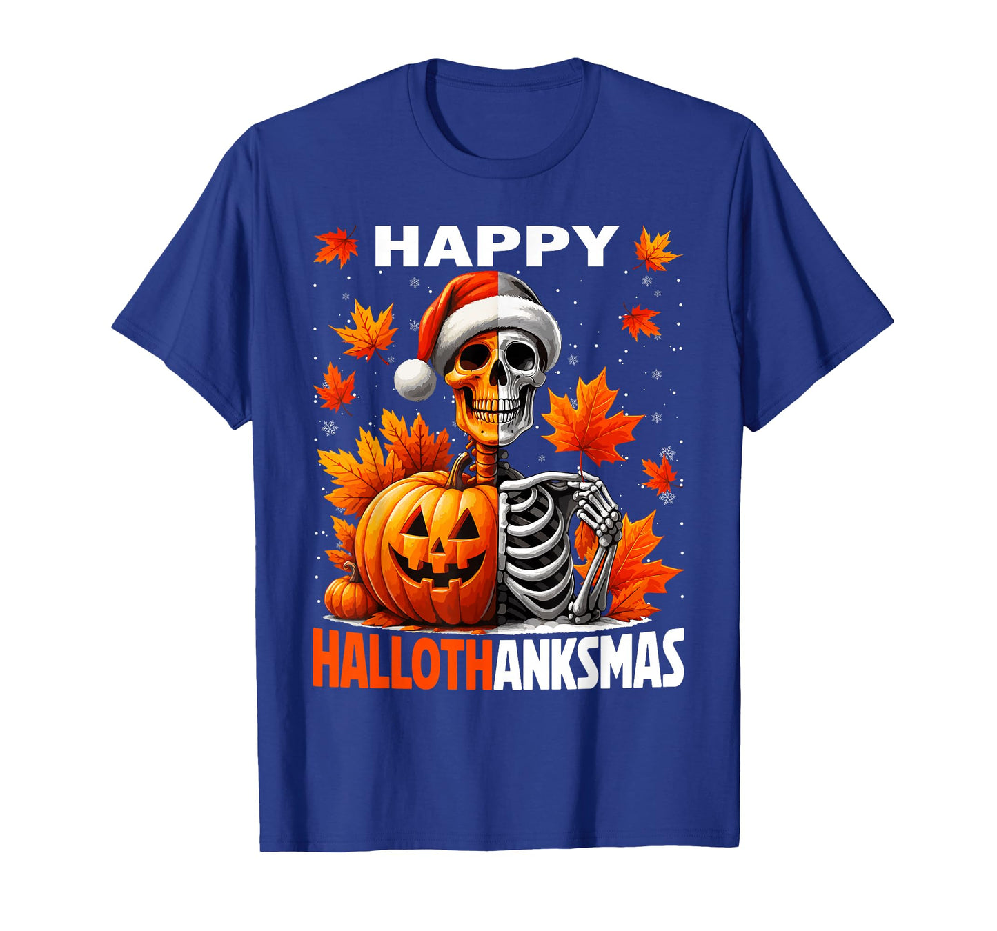 Happy Hallothanksmas Skeleton Halloween Thanksgiving Xmas T-Shirt