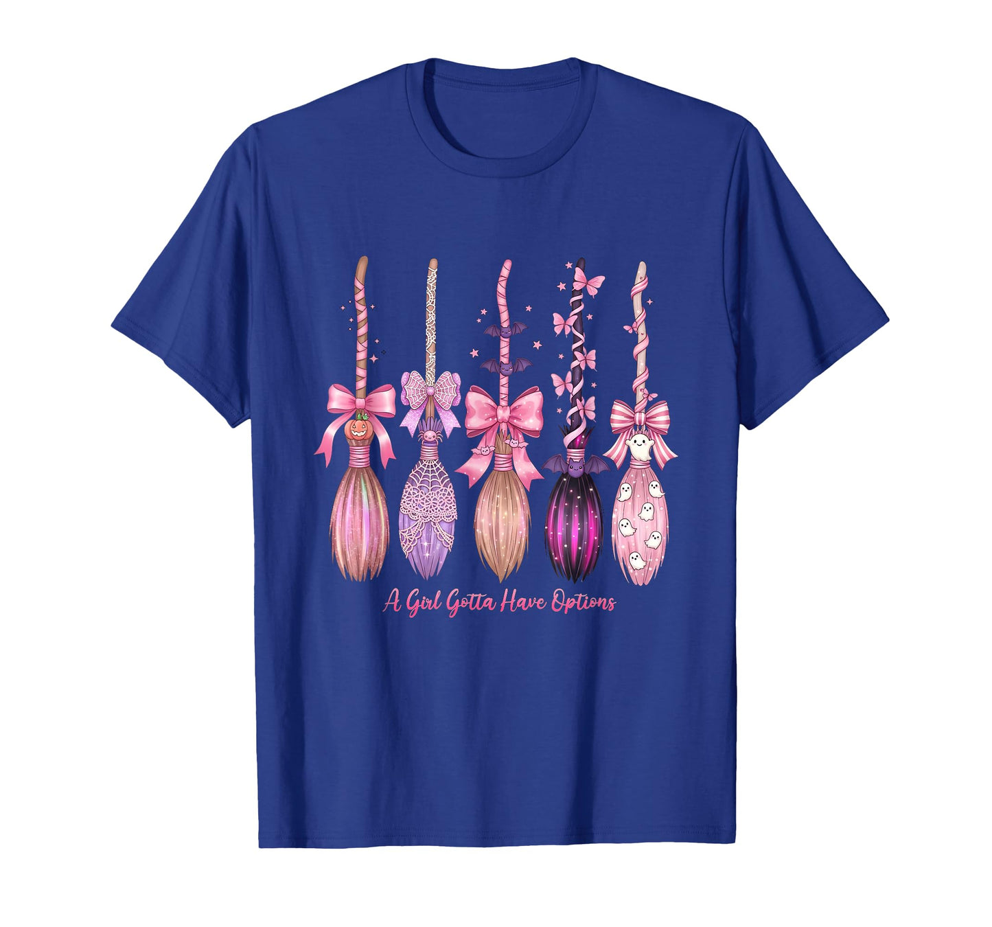 A Girl's Gotta Have Options Funny Broom Witches Halloween T-Shirt