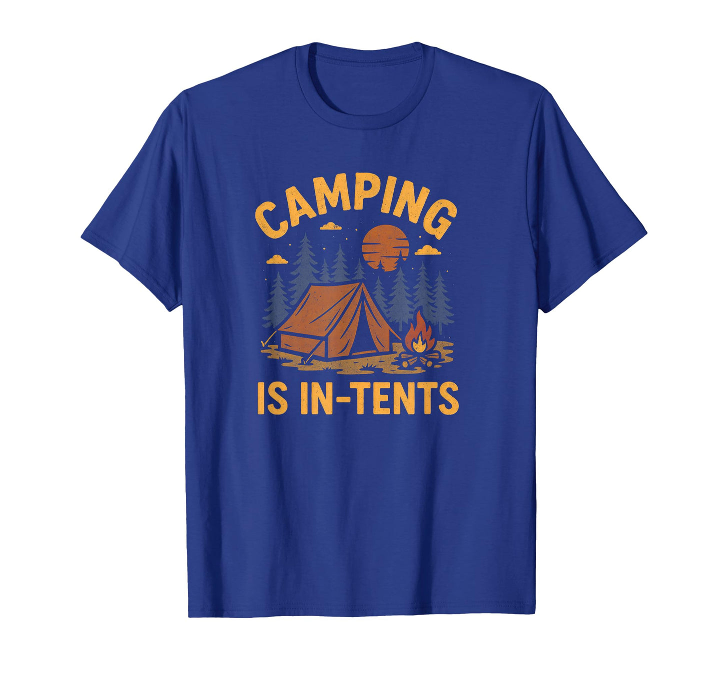 Camping is in-Tents Funny Outdoor Adventure T-Shirt