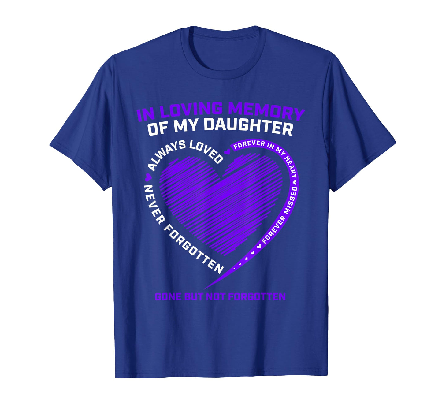 In Memory Of My Daughter Remembrance I Miss My Daughter T-Shirt