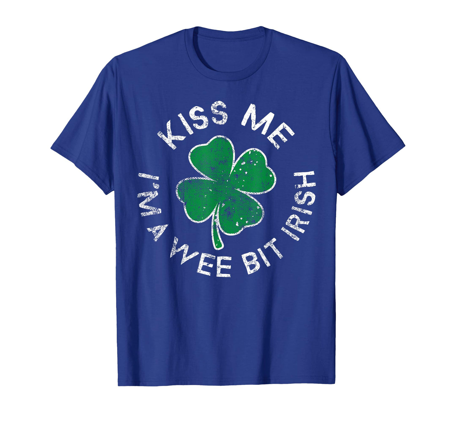 Kiss Me I'm A Wee Bit Irish Lucky Clover St. Patrick's Day T-Shirt