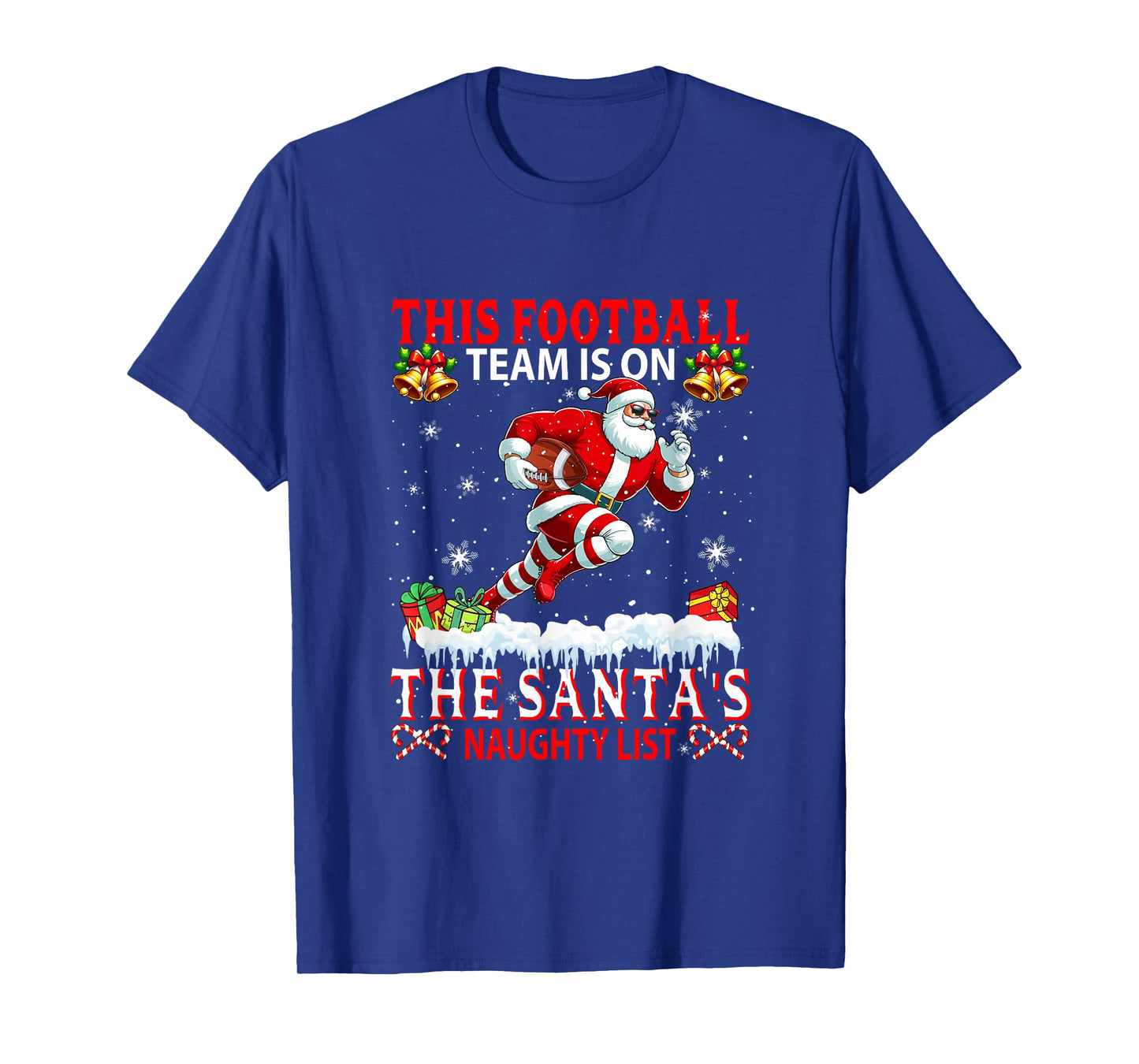 Football Team is On Santa's Xmas Naughty List Funny Player T-Shirt