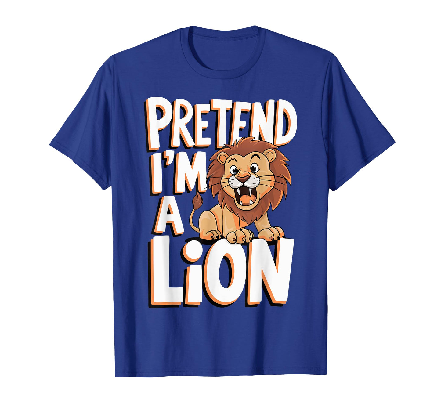 Pretend I'm A Lion T-Shirt