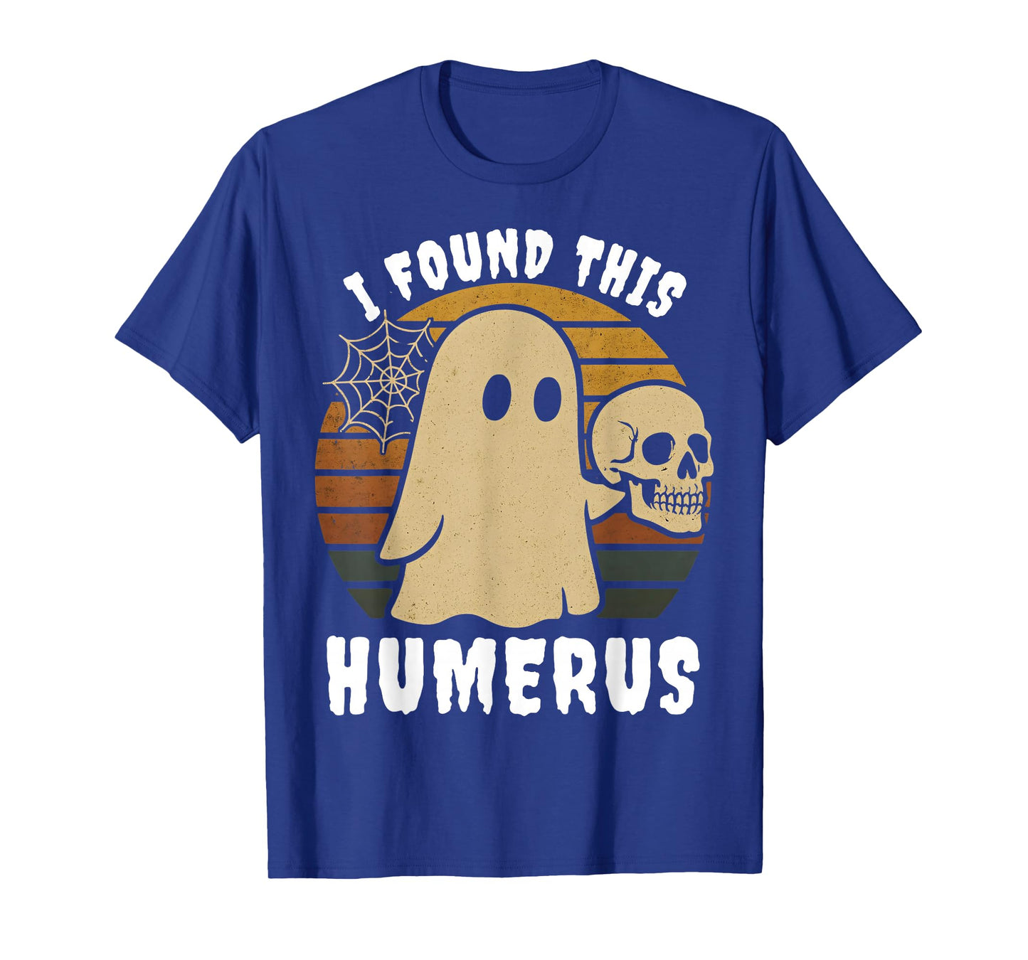 Halloween Skeleton i Found Humerus Funny Costume Men Women T-Shirt