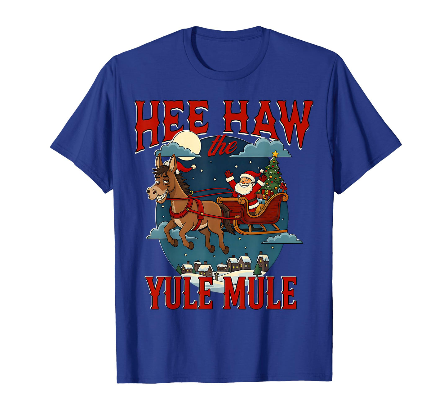'HEE-Haw Yule Mule' s Funny Christmas Santa s Donkey Sleigh T-Shirt
