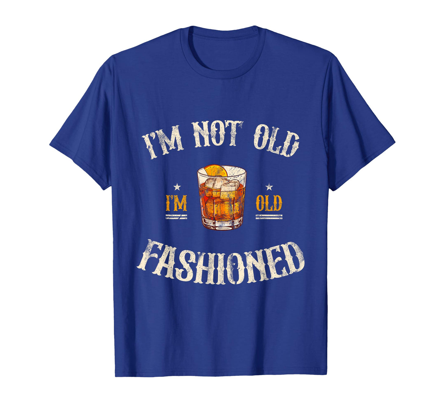 I'm Not Old I'm Old Fashioned Classic Whiskey Lover Vintage T-Shirt