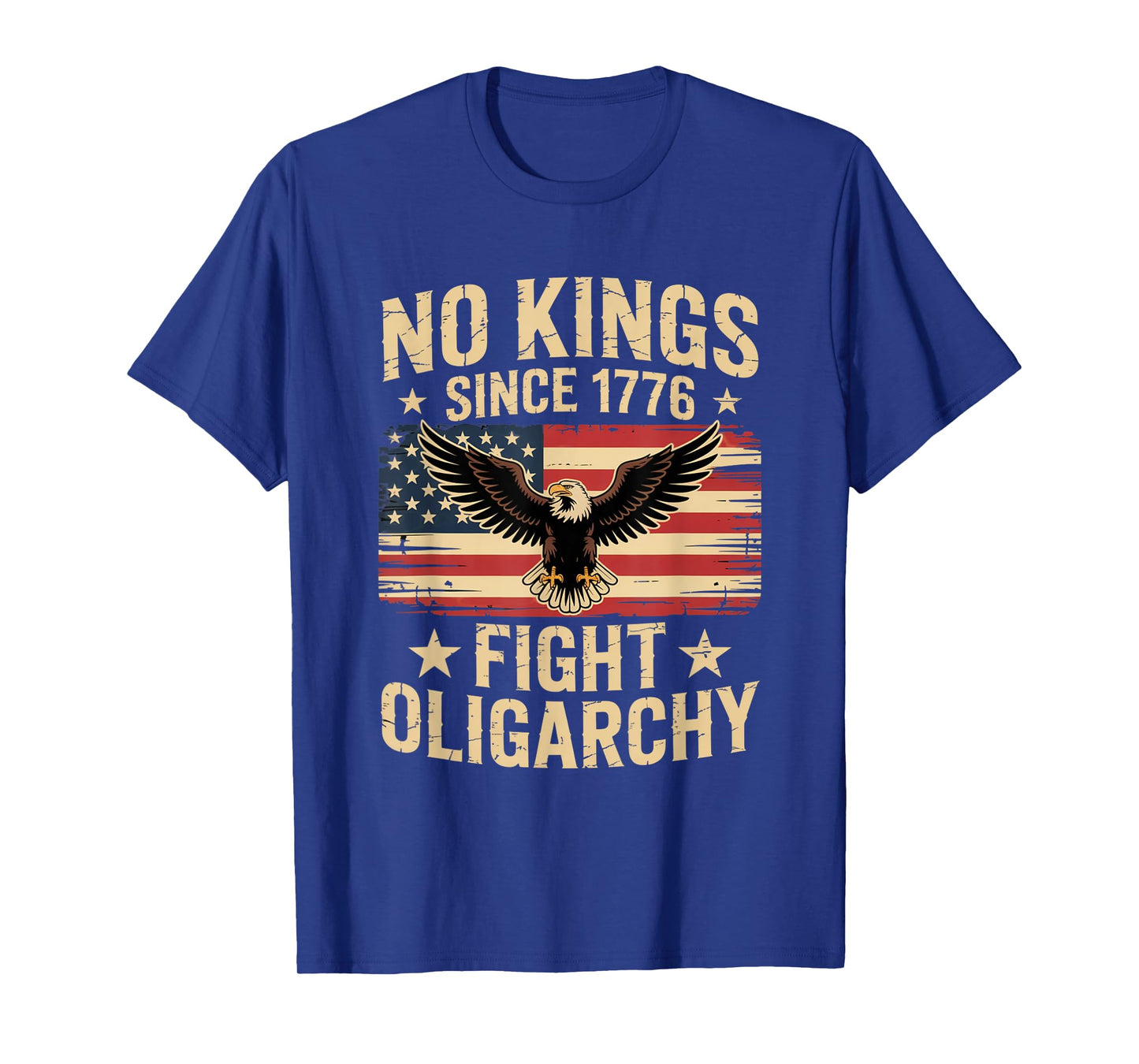 no kings in america since 1776 fight oligarchy patriotic tee T-Shirt