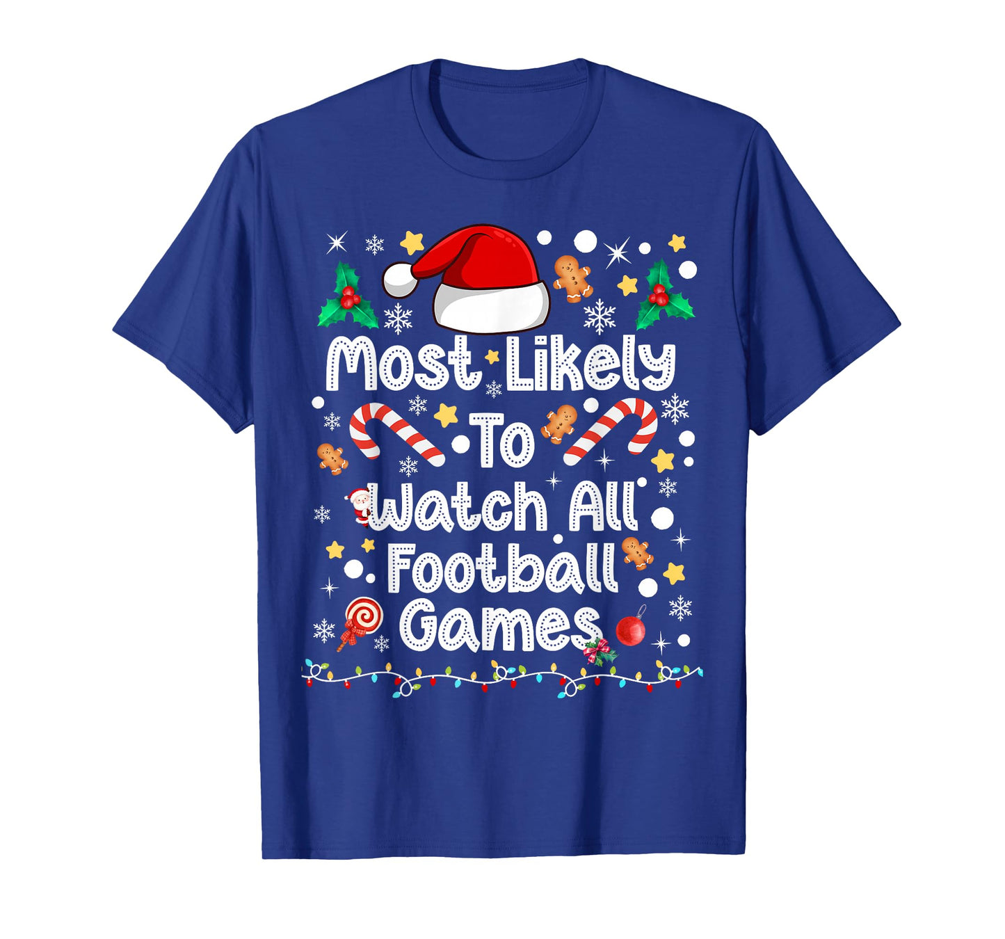 Most Likely Watch All Football Games Family Christmas 2025 T-Shirt