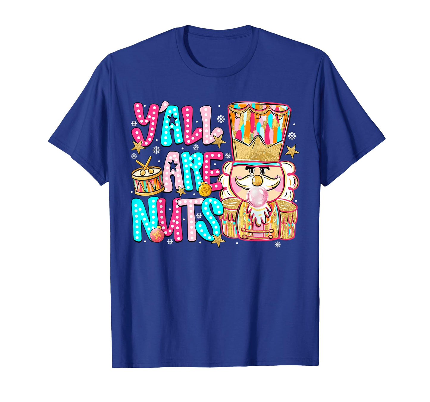Pink Christmas Y'all are Nuts Pink Nutcracker Xmas Holiday T-Shirt