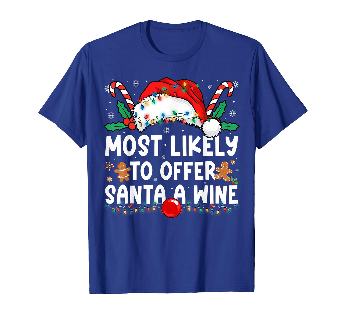 Most Likely to Offer Santa A Wine Family Matching Christmas T-Shirt