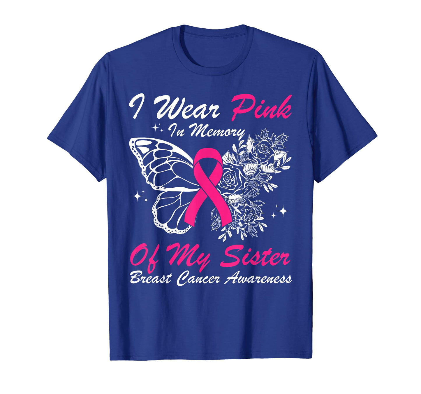I Wear Pink In Memory Of My Sister Butterfly Breast Cancer T-Shirt