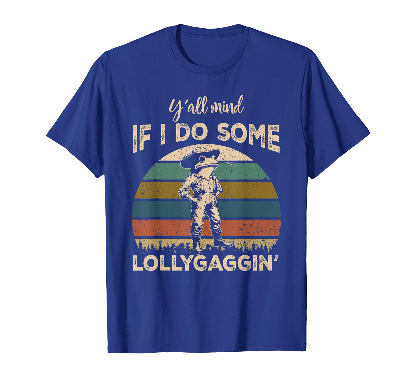 Y'all Mind If I Do Some Lollygagging Funny Cowboy Frog T-Shirt