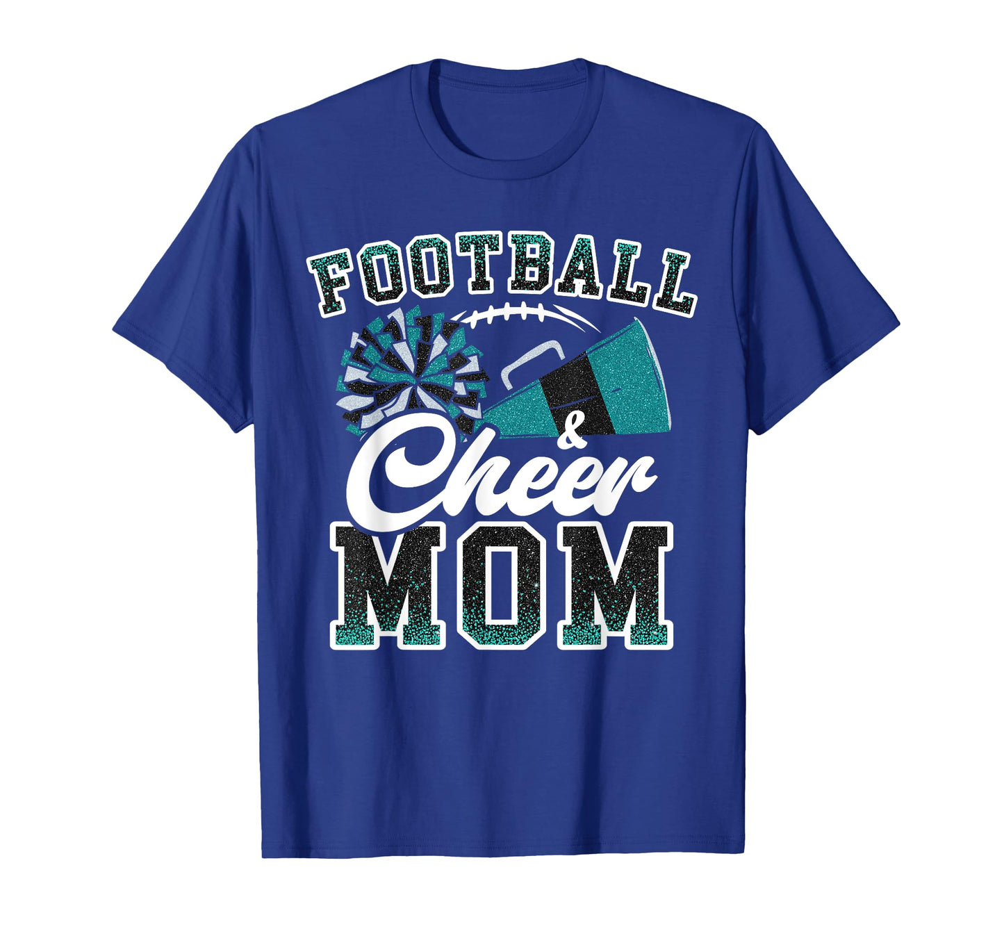 Loud Proud Football & Cheer Mom Cheerleader Mom Teal Blue T-Shirt