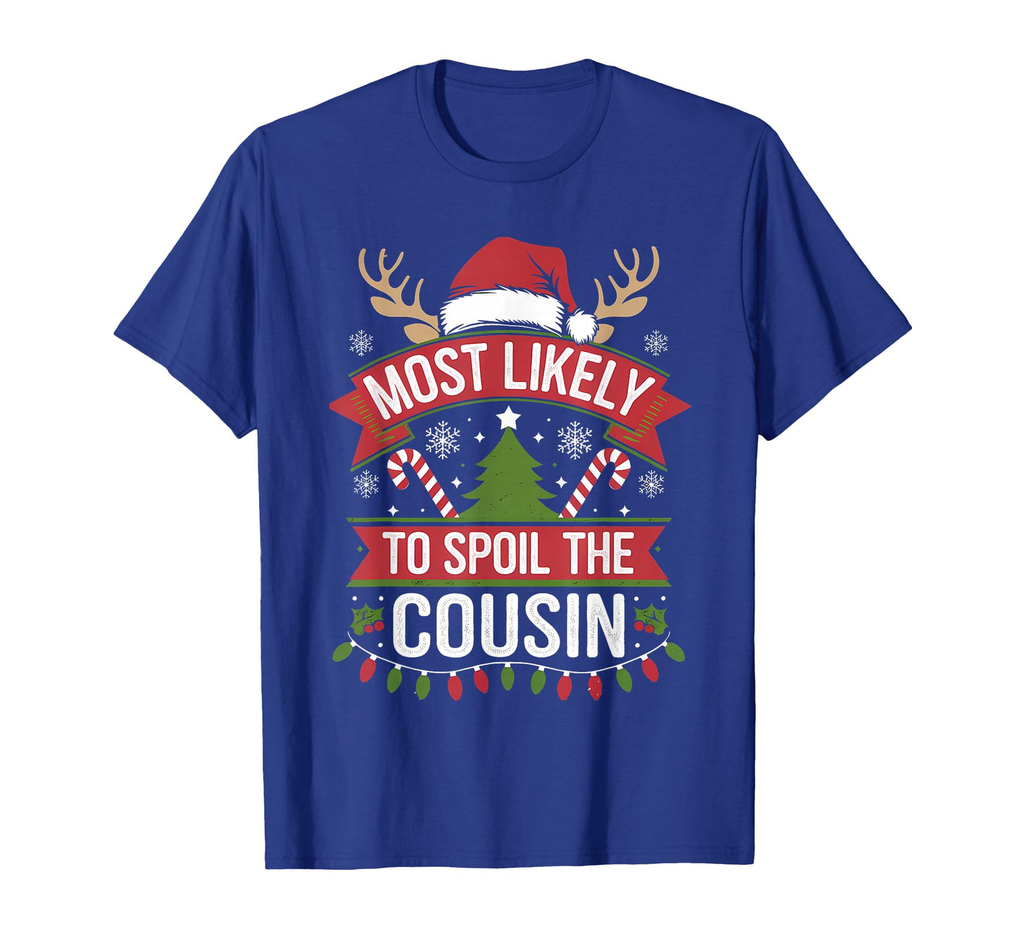 Most Likely to Spoil The Cousin Christmas Family Joke T-Shirt