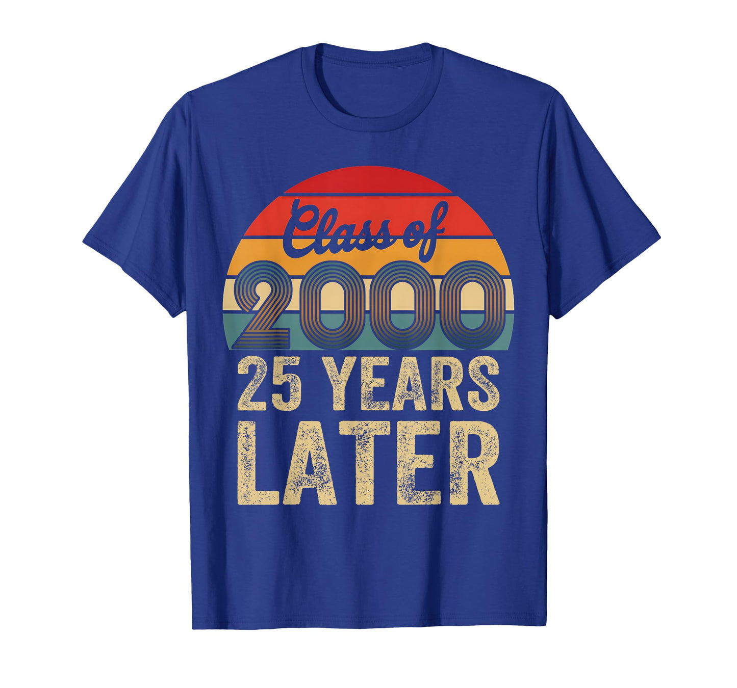 Vintage Class Of 2000 25 Years Later Reunion 25th Graduation T-Shirt
