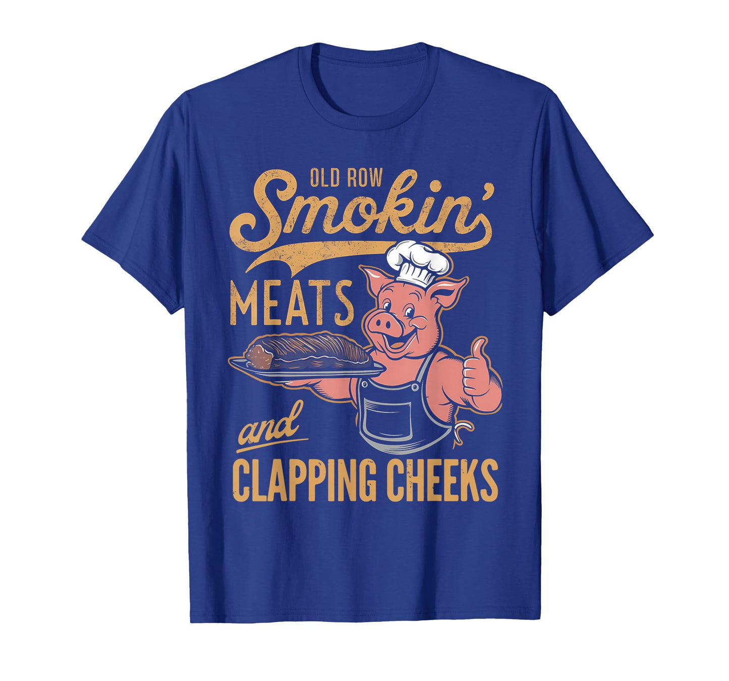 Old Row Smokin' Meats And Clapping Cheeks Funny T-Shirt