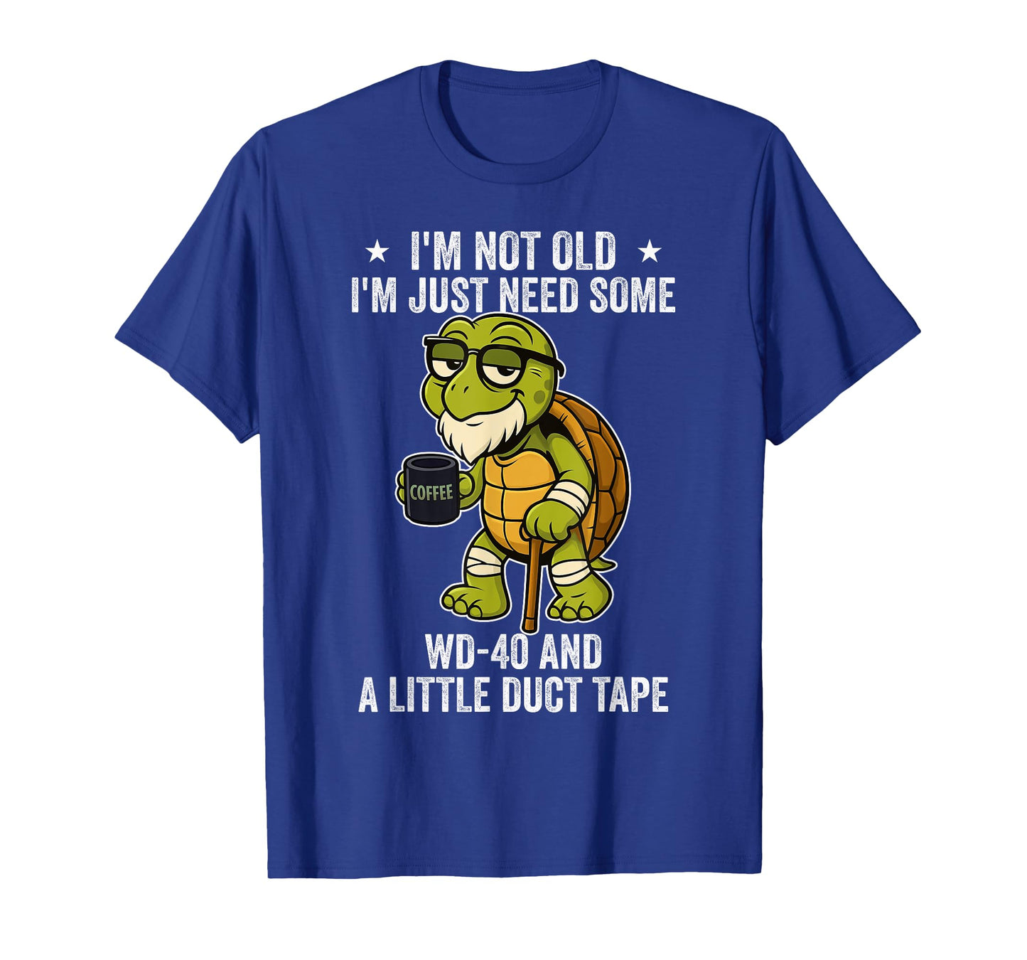 Not Old WD40 Duct Tape Funny Humor Aging Repair Resilience T-Shirt