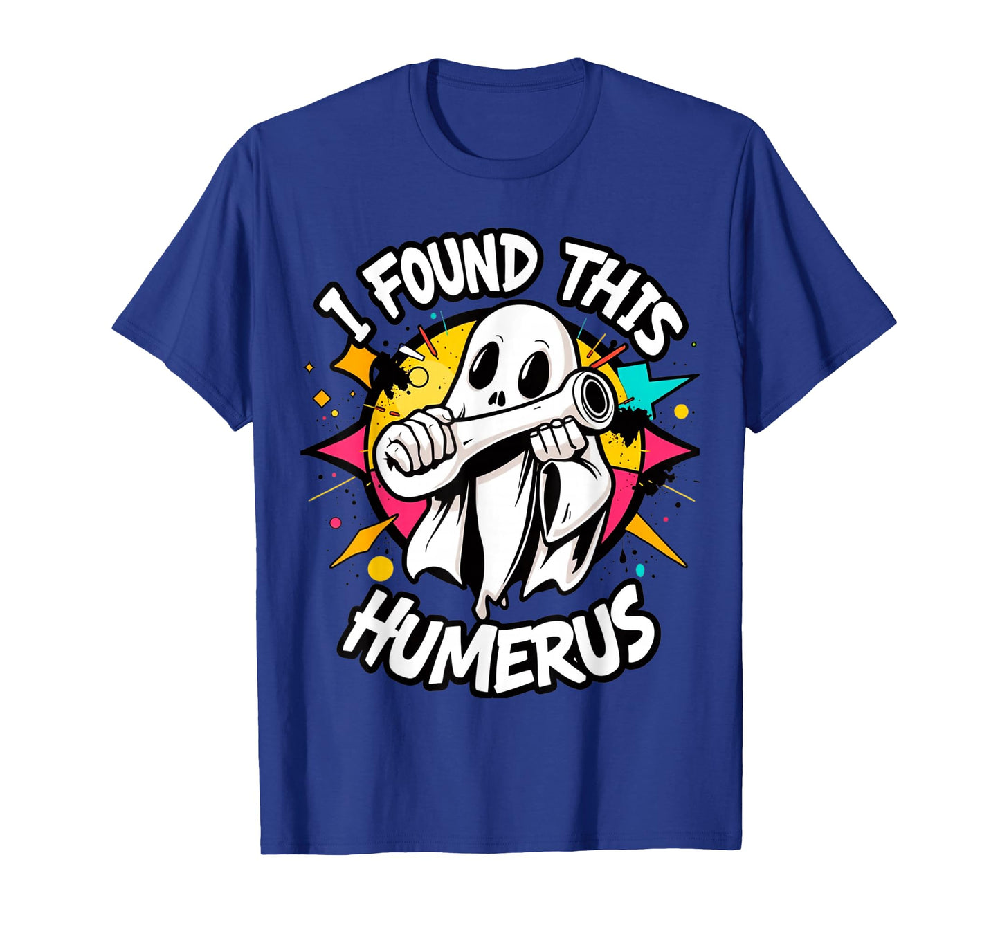 Funny I Found This Humerus Boo Ghost Halloween Costume Party T-Shirt