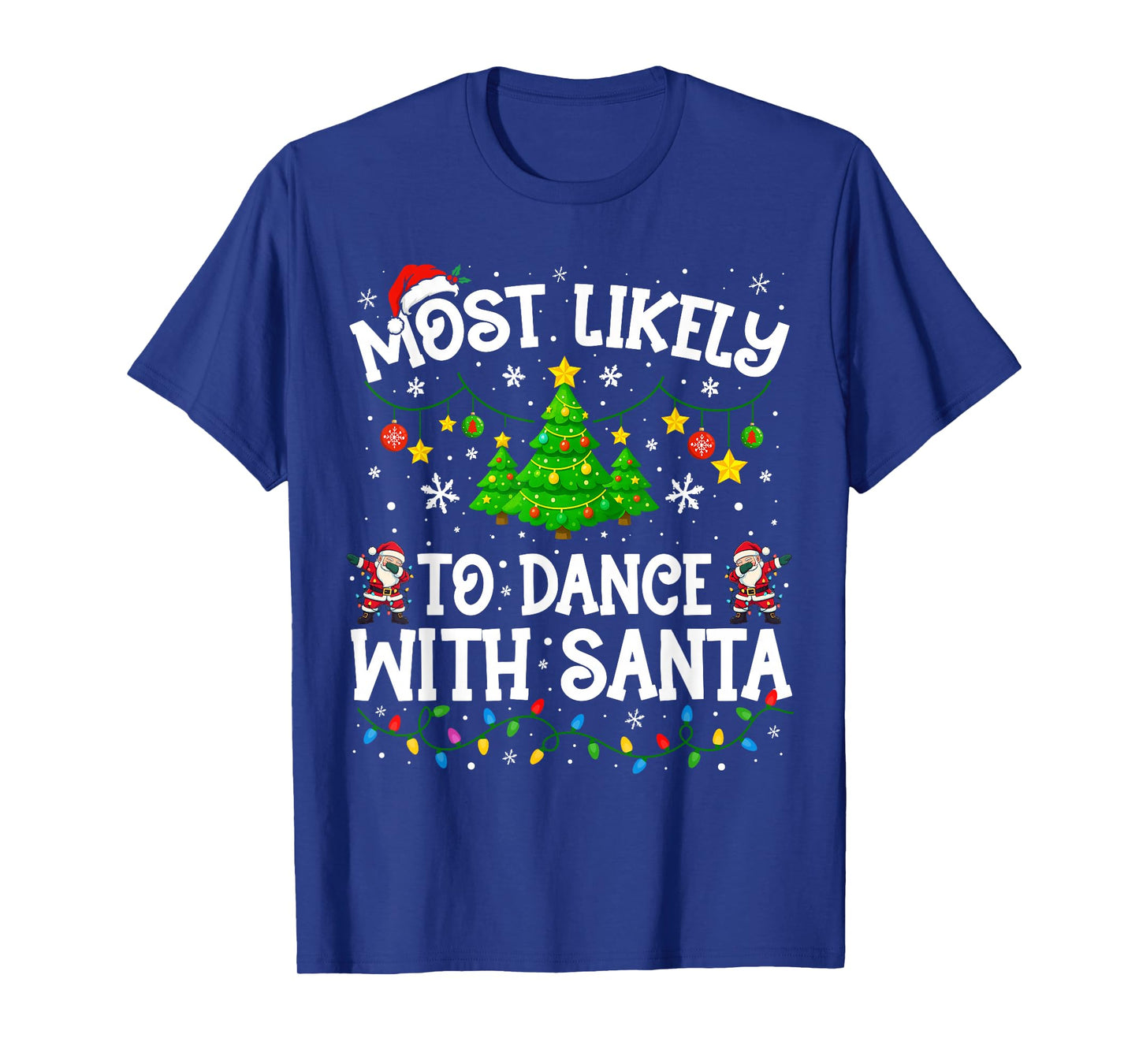Most Likely to Dance with Santa Christmas Family Matching T-Shirt