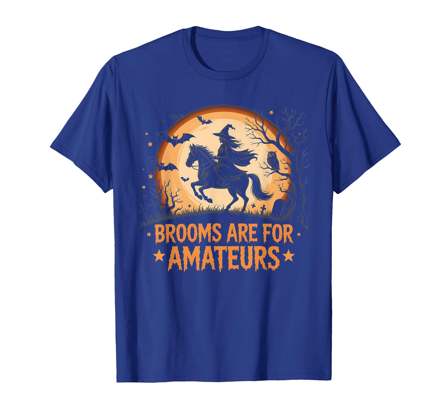 Funny Brooms are for Amateurs Witch Riding Horse Halloween T-Shirt