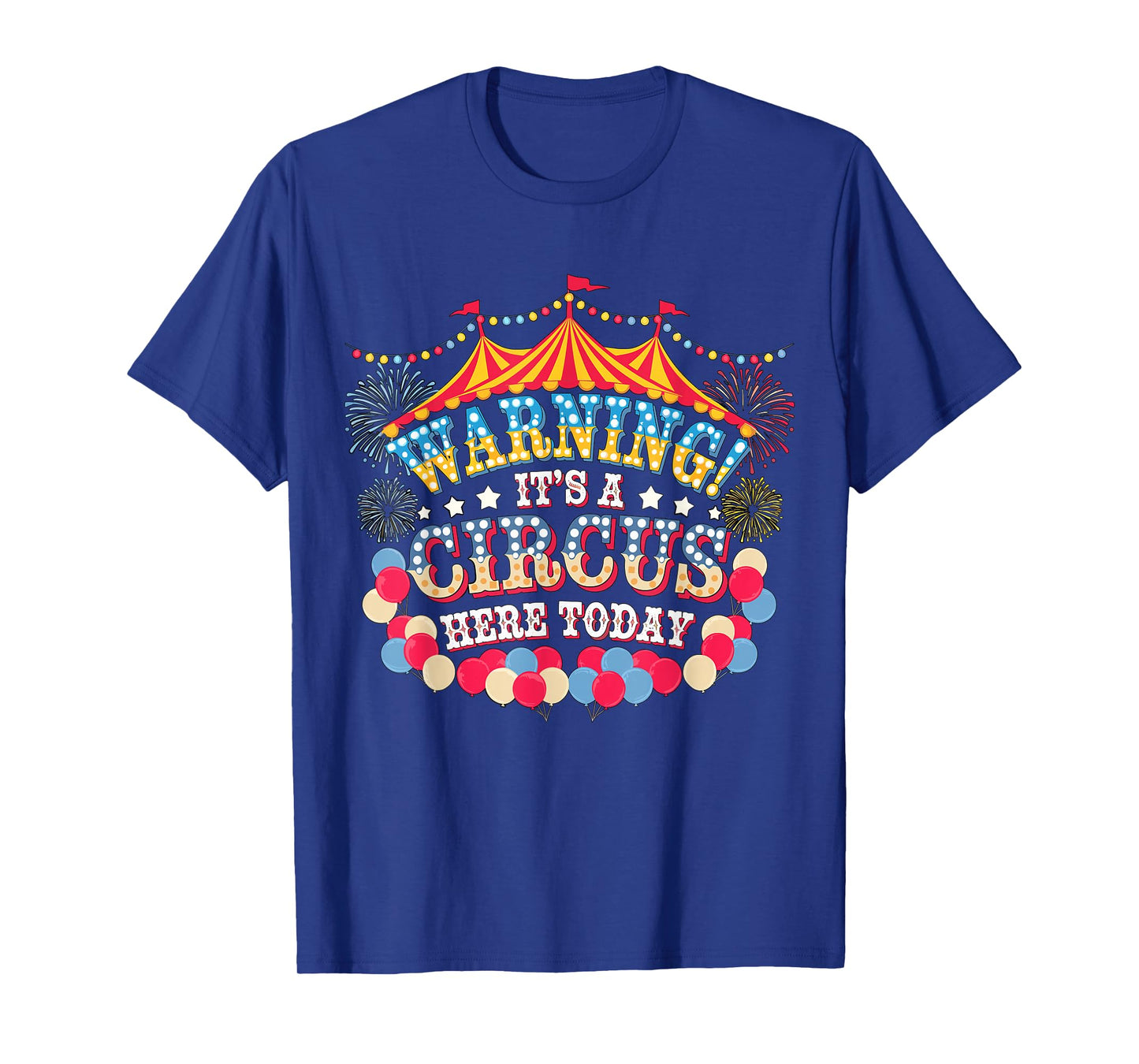 Warning it's a Circus here today Circus Staff Crew T-Shirt