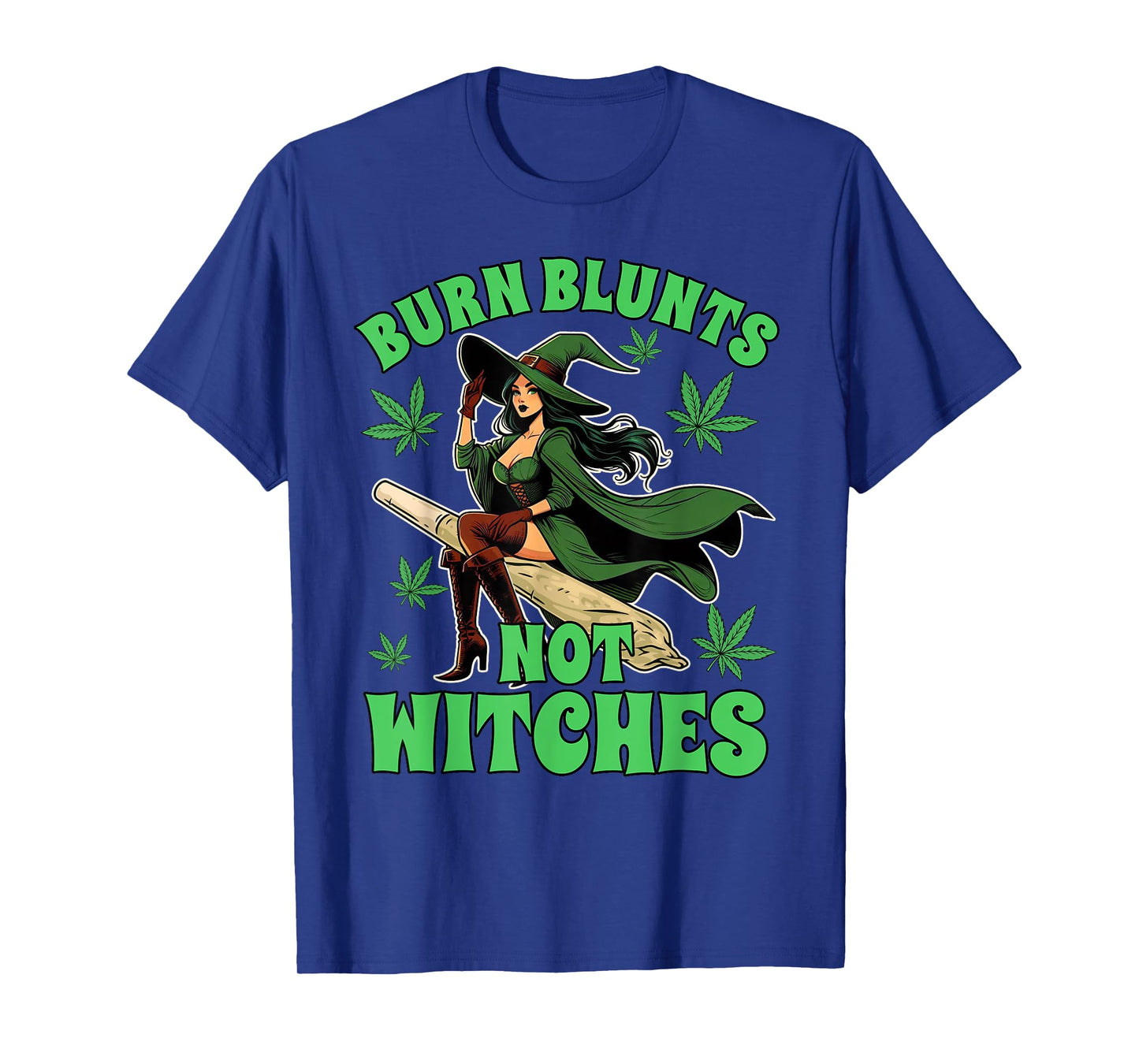 Weed Stoner Cannabis Witch Halloween Burn Blunts Not Witches T-Shirt