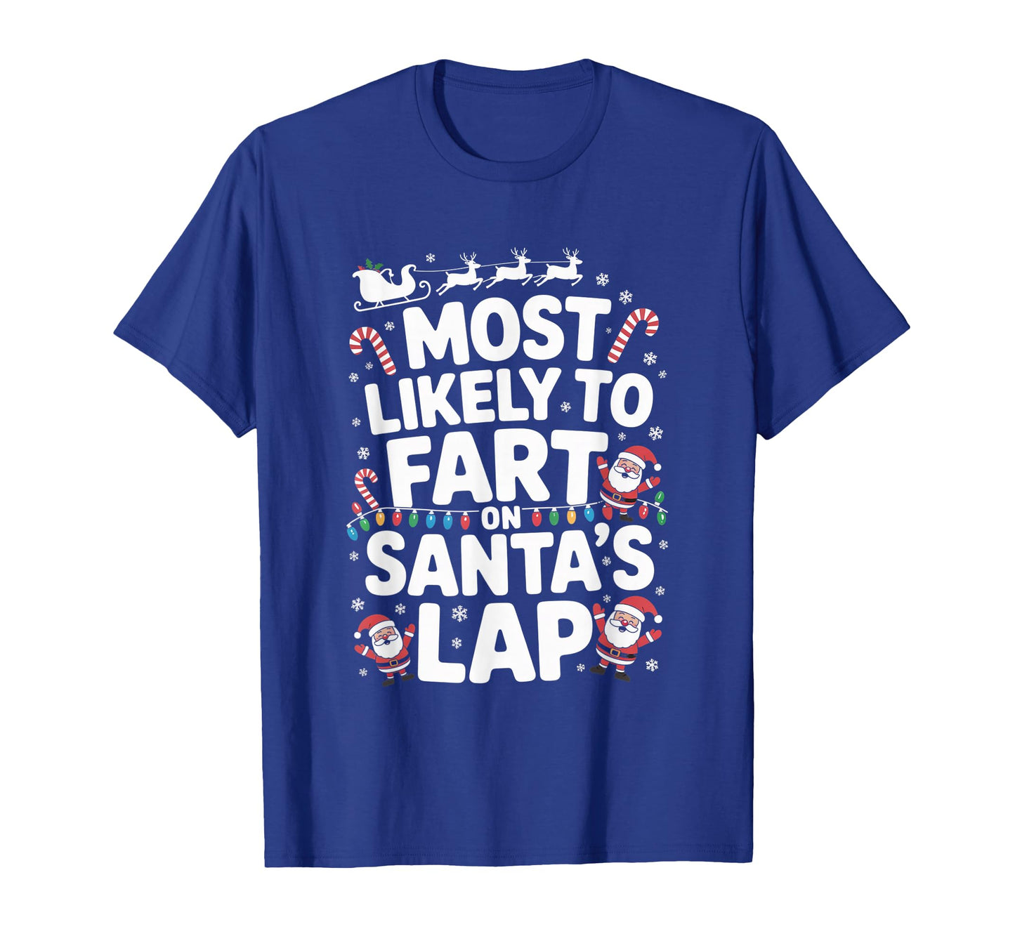 Most Likely to Fart On Santa's Lap Funny Christmas Family T-Shirt