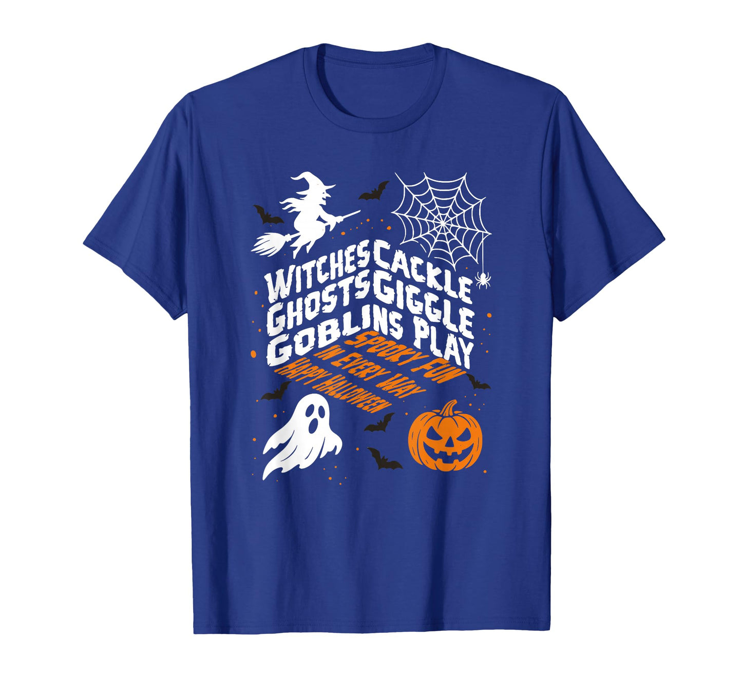 Halloween Witches Ghosts Goblins Spooky Fun Quote Graphic T-Shirt