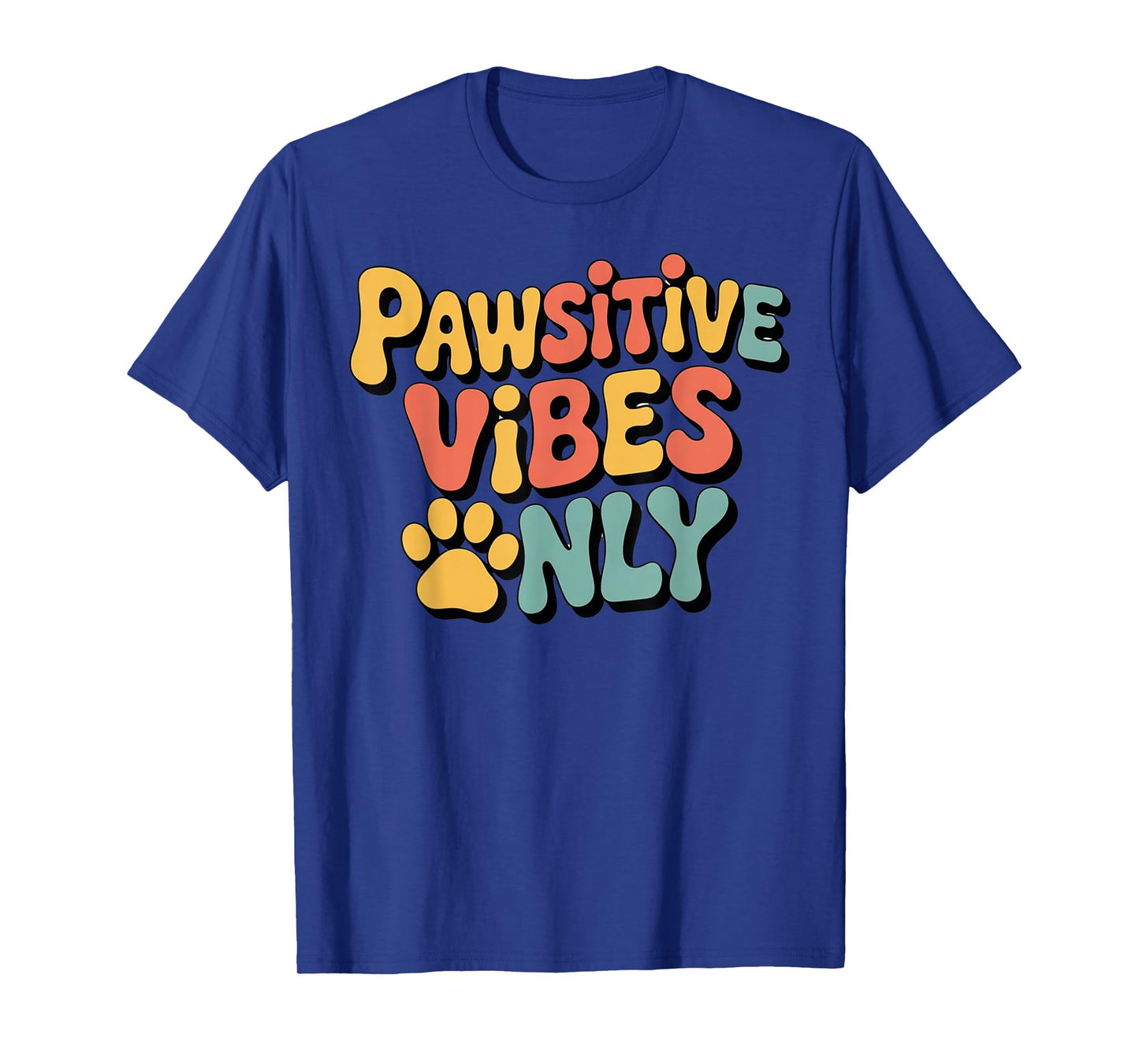 Pawsitive Vibes Only T-Shirt β Retro Dog Paw Print Tee Men Women T-Shirt
