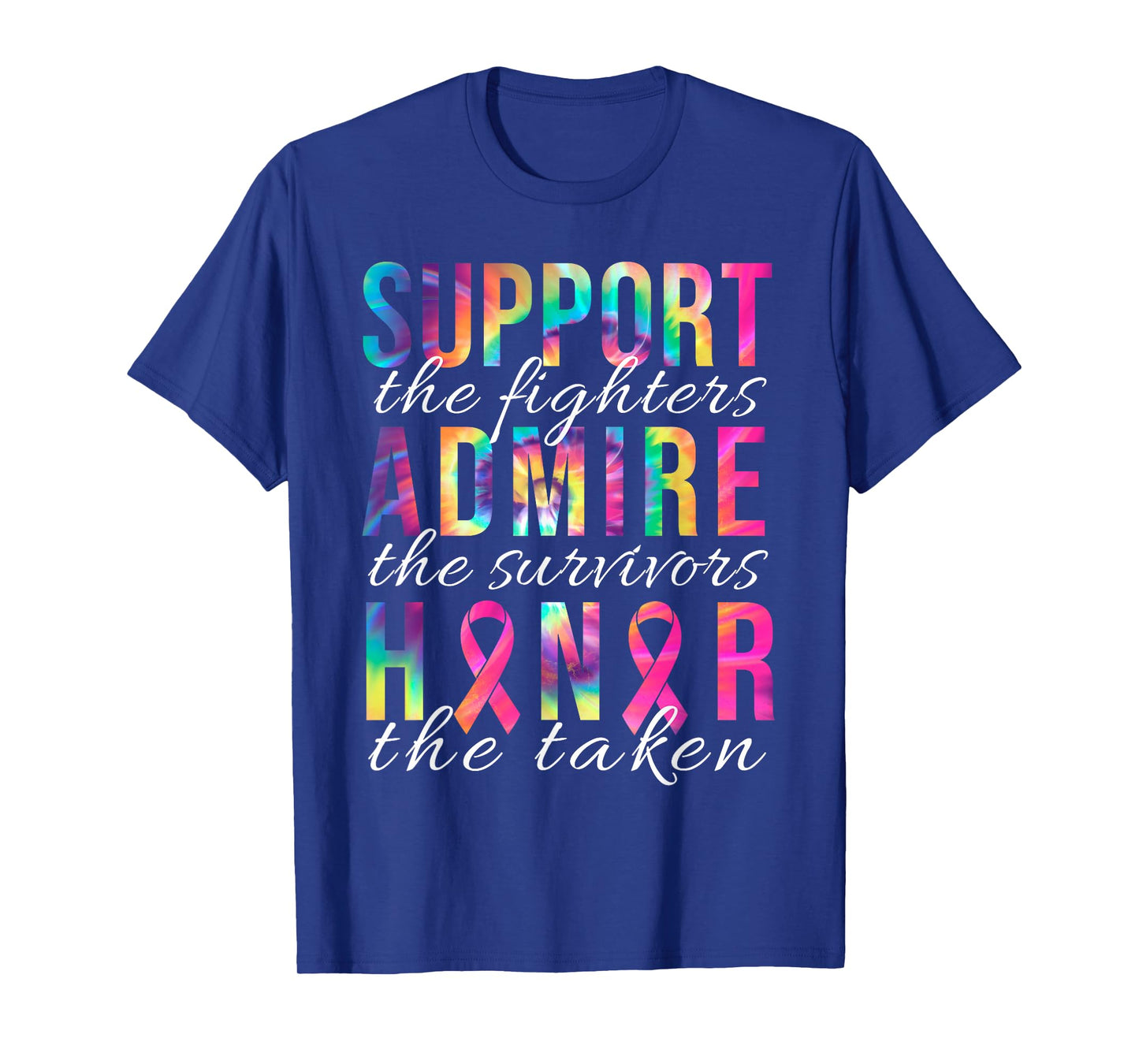Support The Fighters Admire The Survivors Honor The Taken T-Shirt